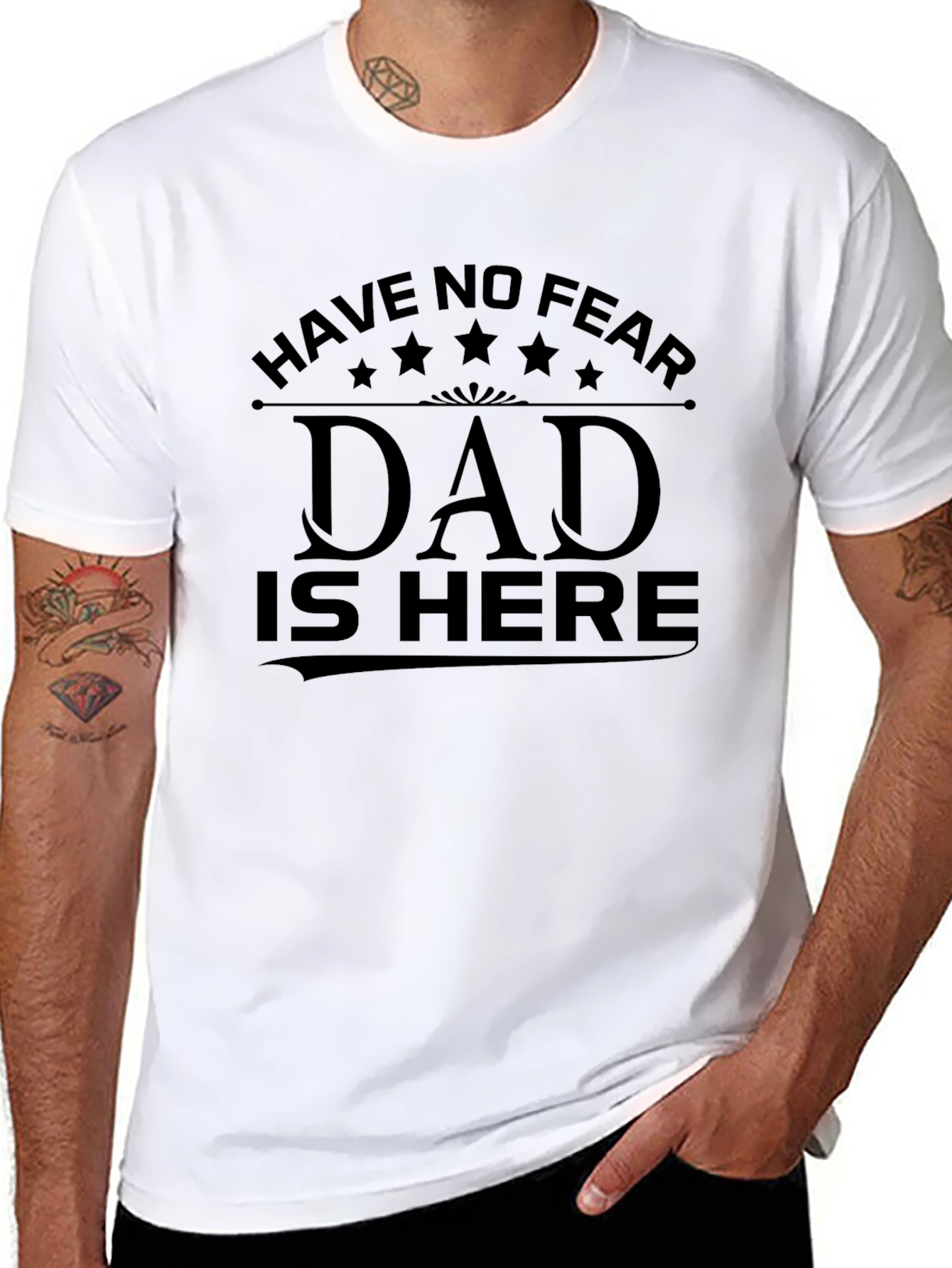 Have No Fear Dad Is Here T-Shirt