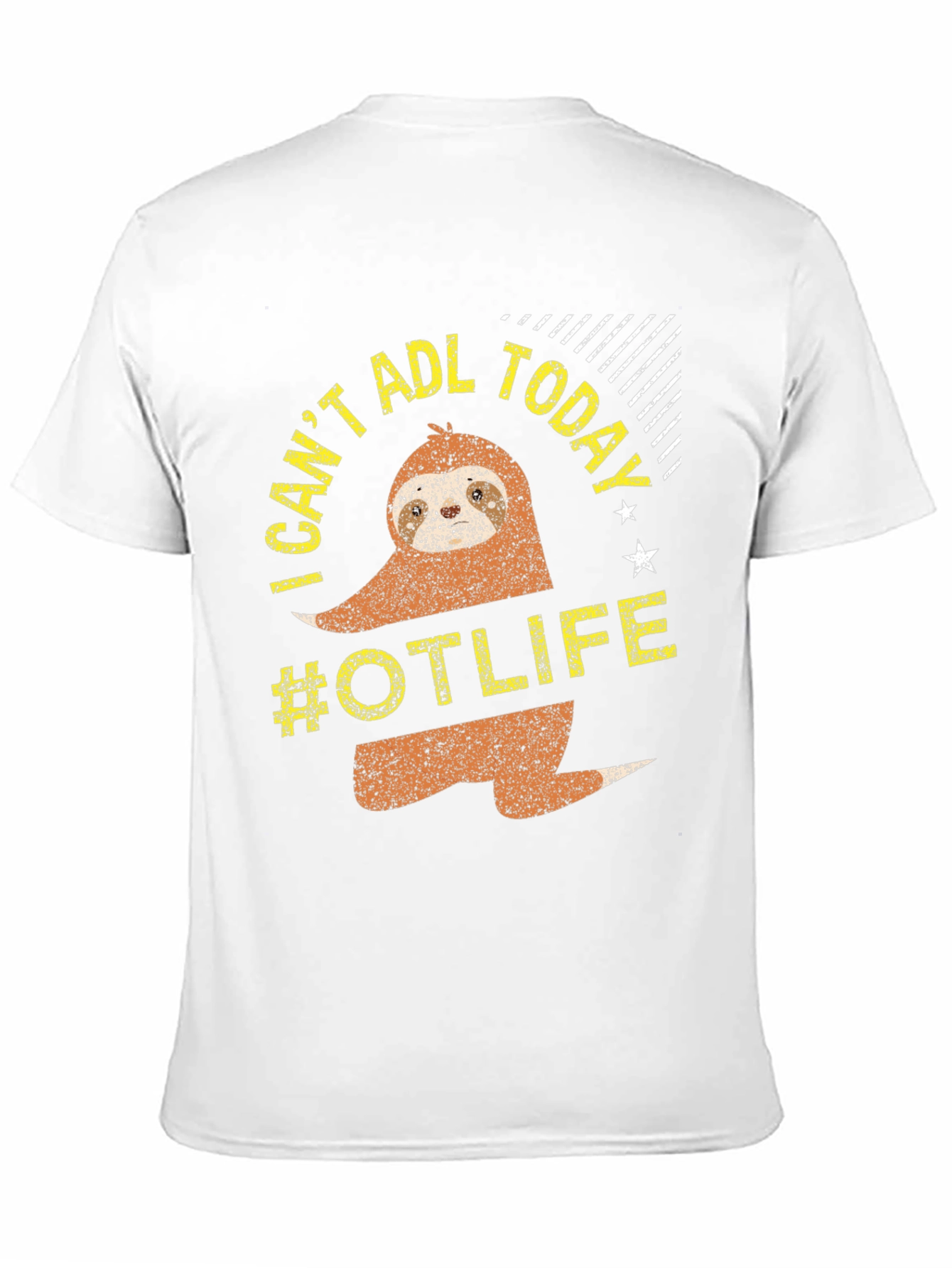 I Cant ADL Today Sloth #OTLIFE T-Shirt