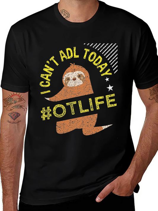 I Cant ADL Today Sloth #OTLIFE T-Shirt