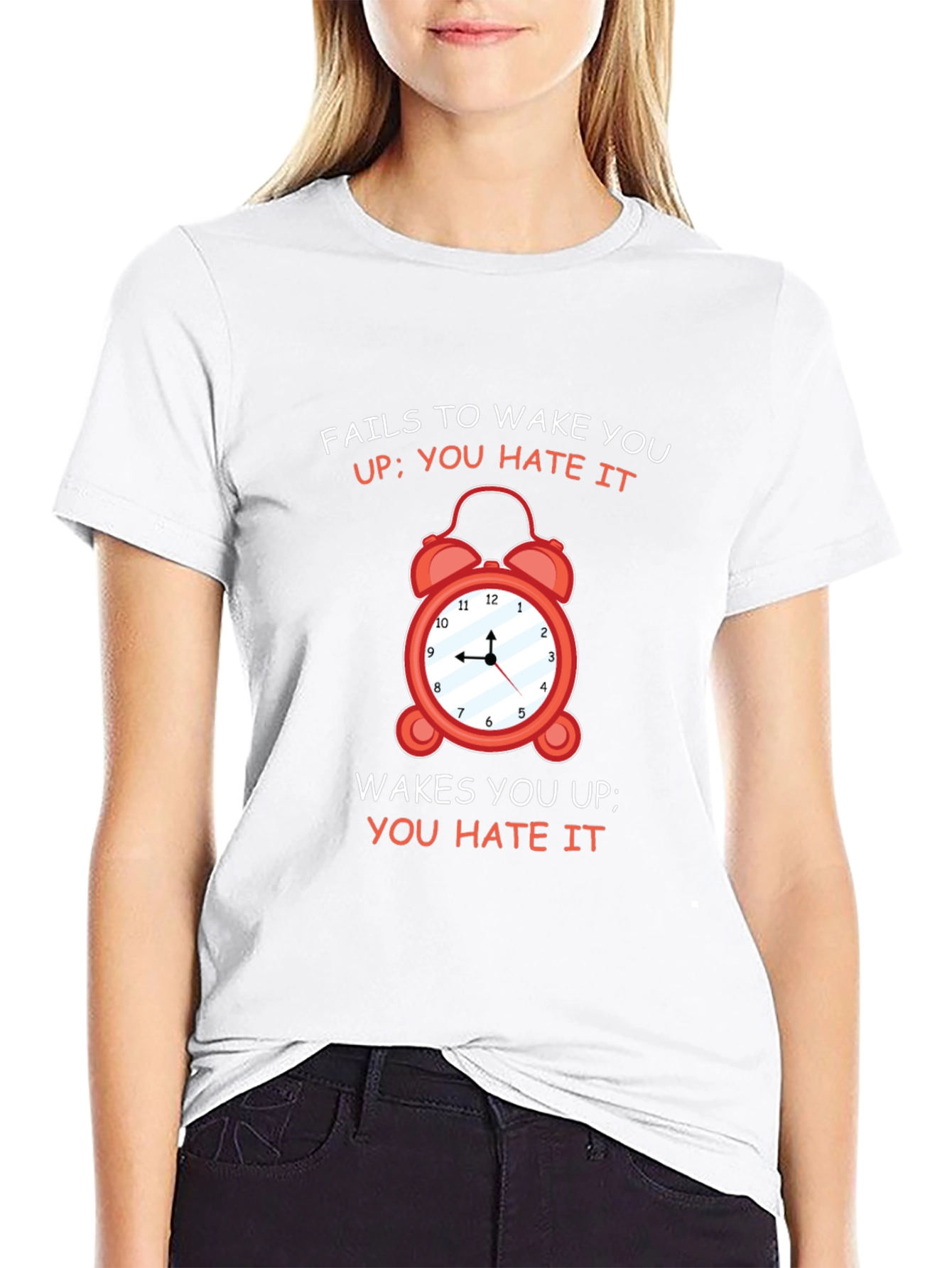 Alarm Clock Graphic Tee - You Hate It!