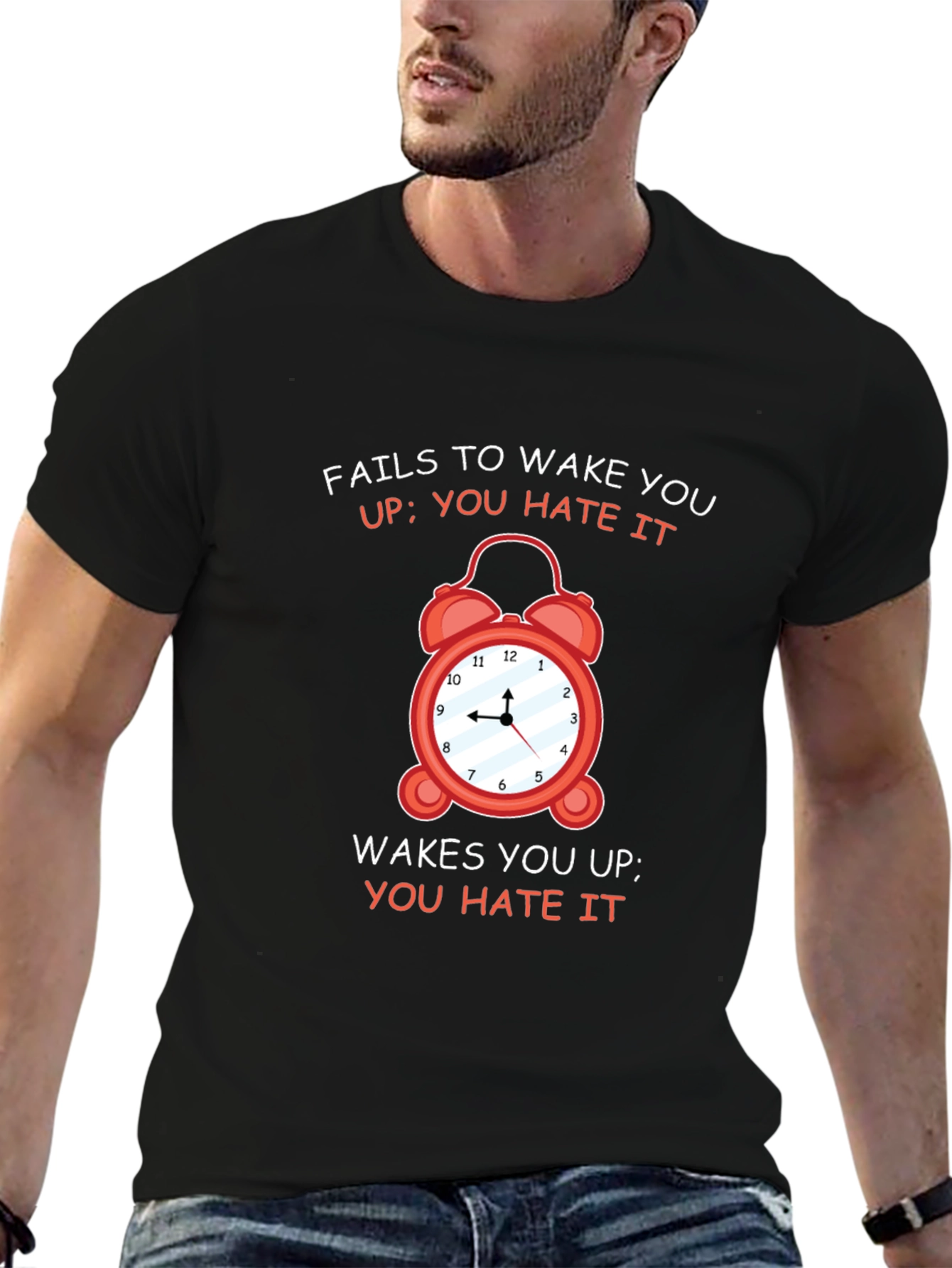 Alarm Clock Graphic Tee - You Hate It!