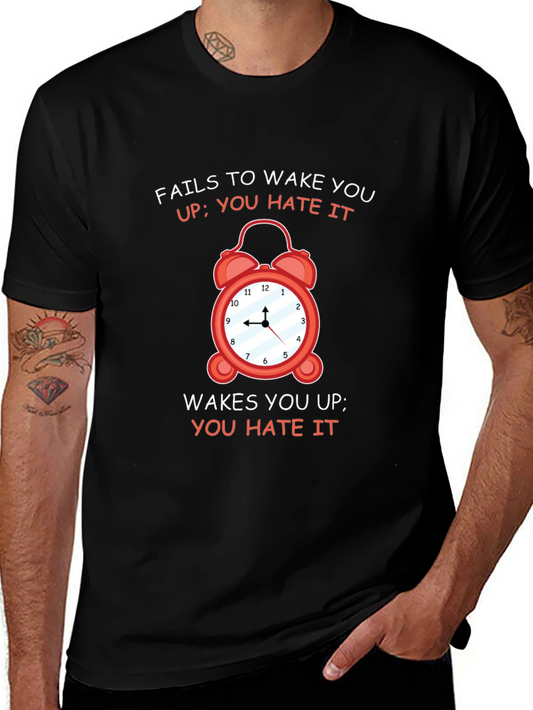 Alarm Clock Graphic Tee - You Hate It!