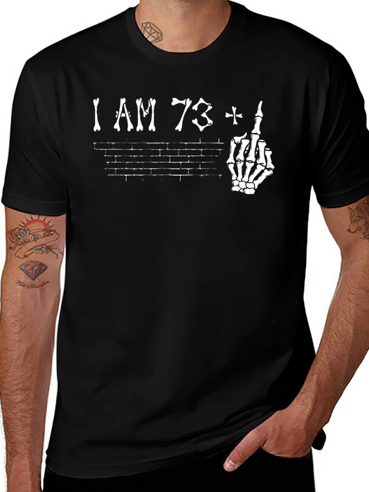 I am 73 Plus 1 T-Shirt Funny Skeleton Middle Finger Tee