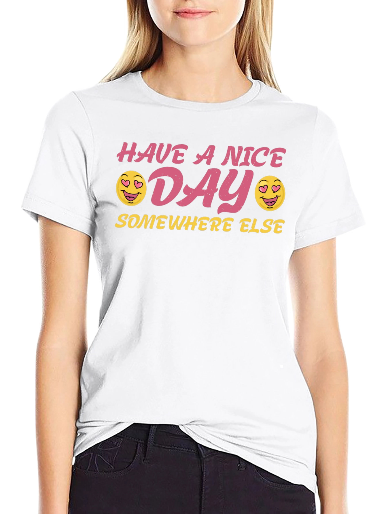 Have A Nice Day Somewhere Else T-Shirt