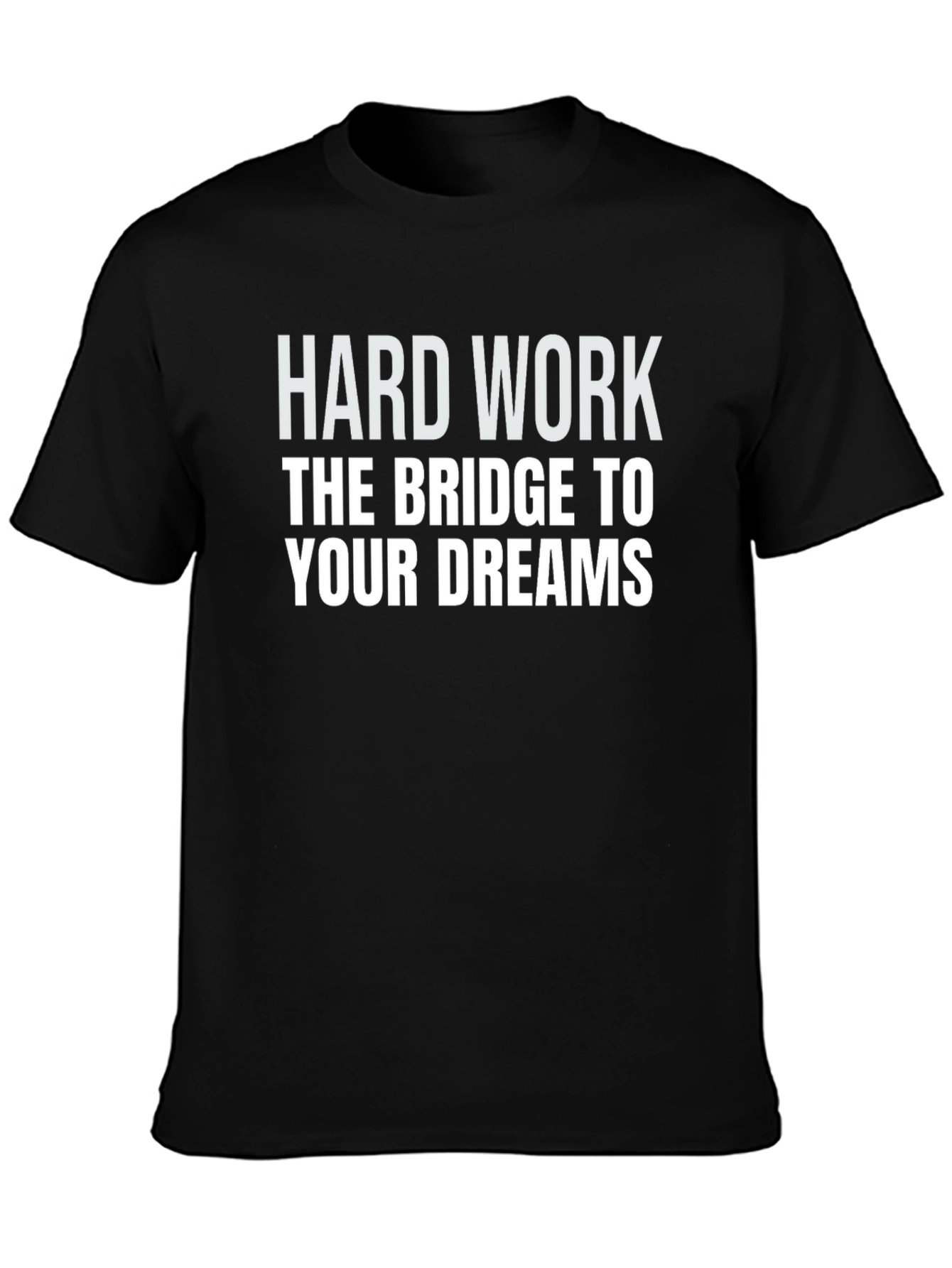 Hard Work Dreams Graphic Tee
