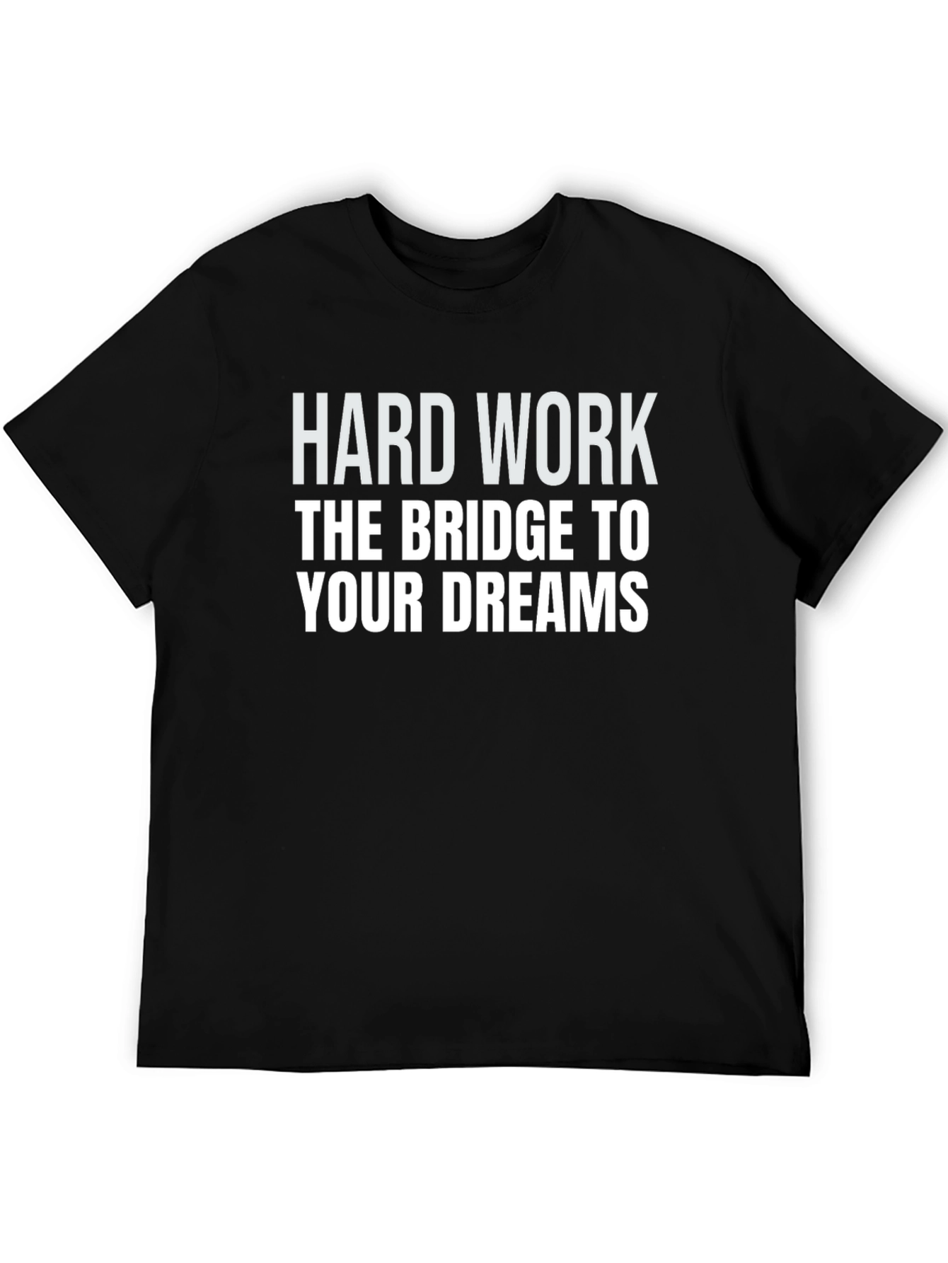 Hard Work Dreams Graphic Tee