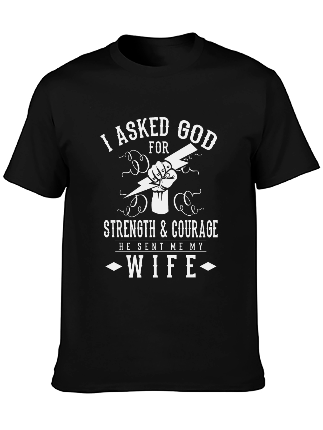 I Asked God for Strength T-Shirt