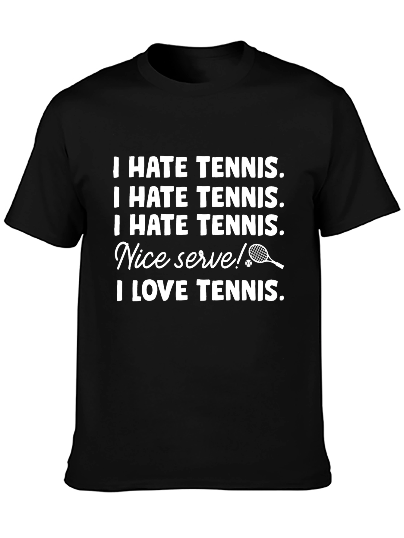 I Hate Tennis T-Shirt - Funny Tennis Lover Tee