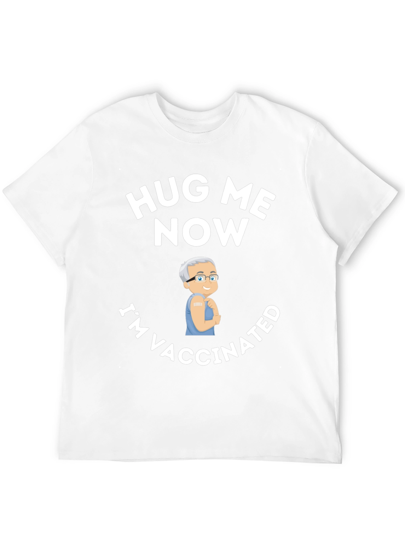 Hug Me Now Im Vaccinated T-Shirt