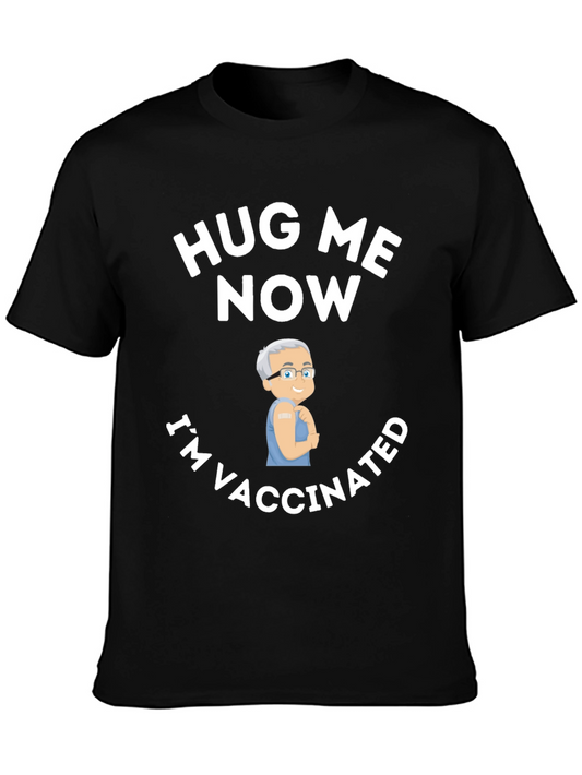 Hug Me Now Im Vaccinated T-Shirt