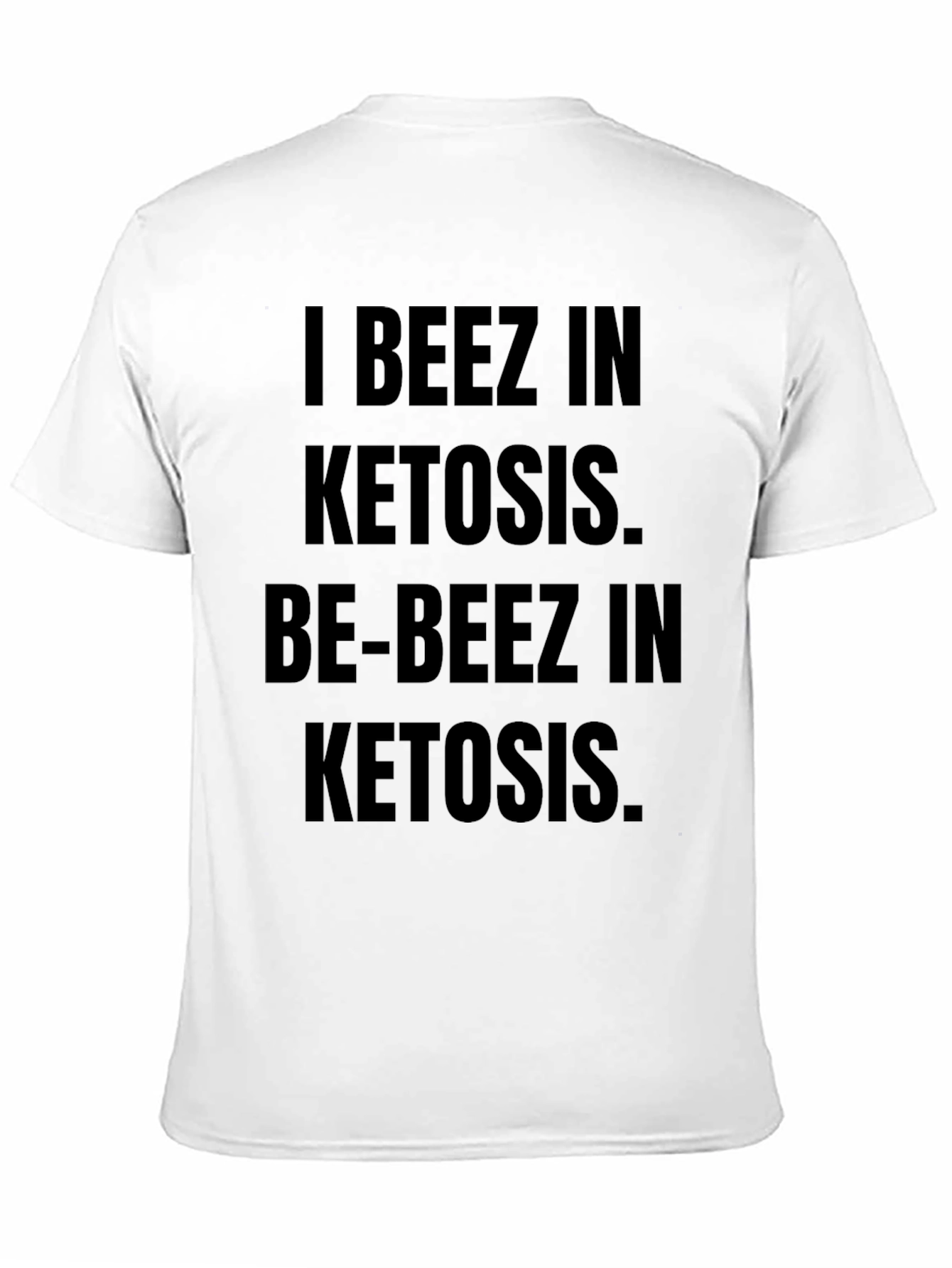 I BEEZ IN KETOSIS Black Graphic T-Shirt