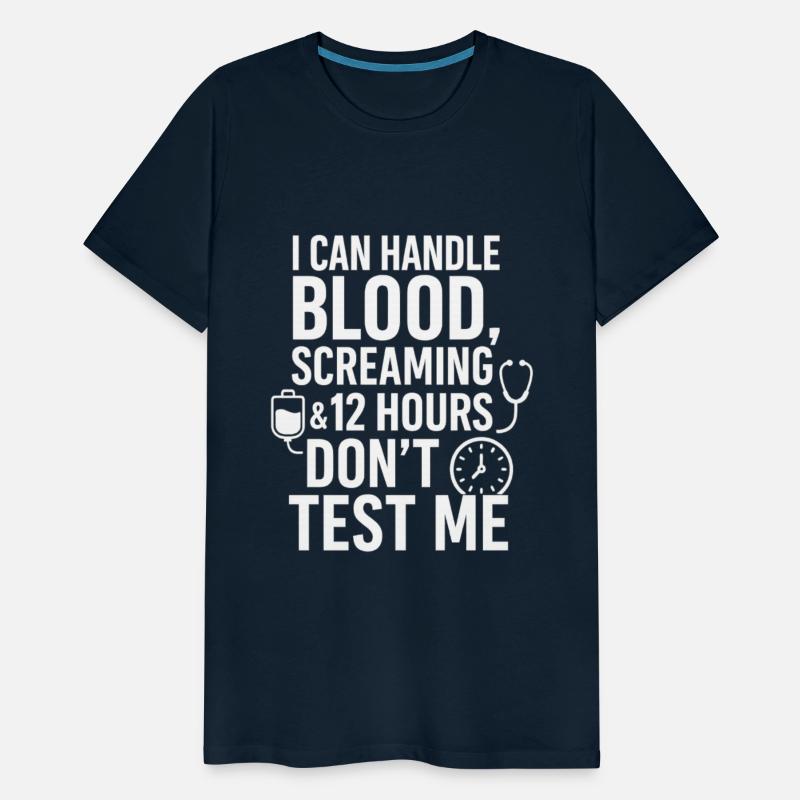 "Don't Test Me – I Survive Blood, Screaming & 12-H