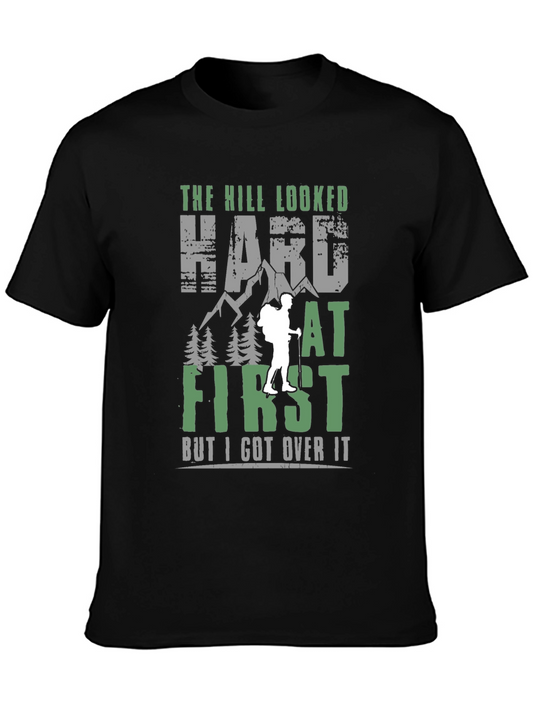 Hiking T-Shirt: The Hill Looked Hard at First