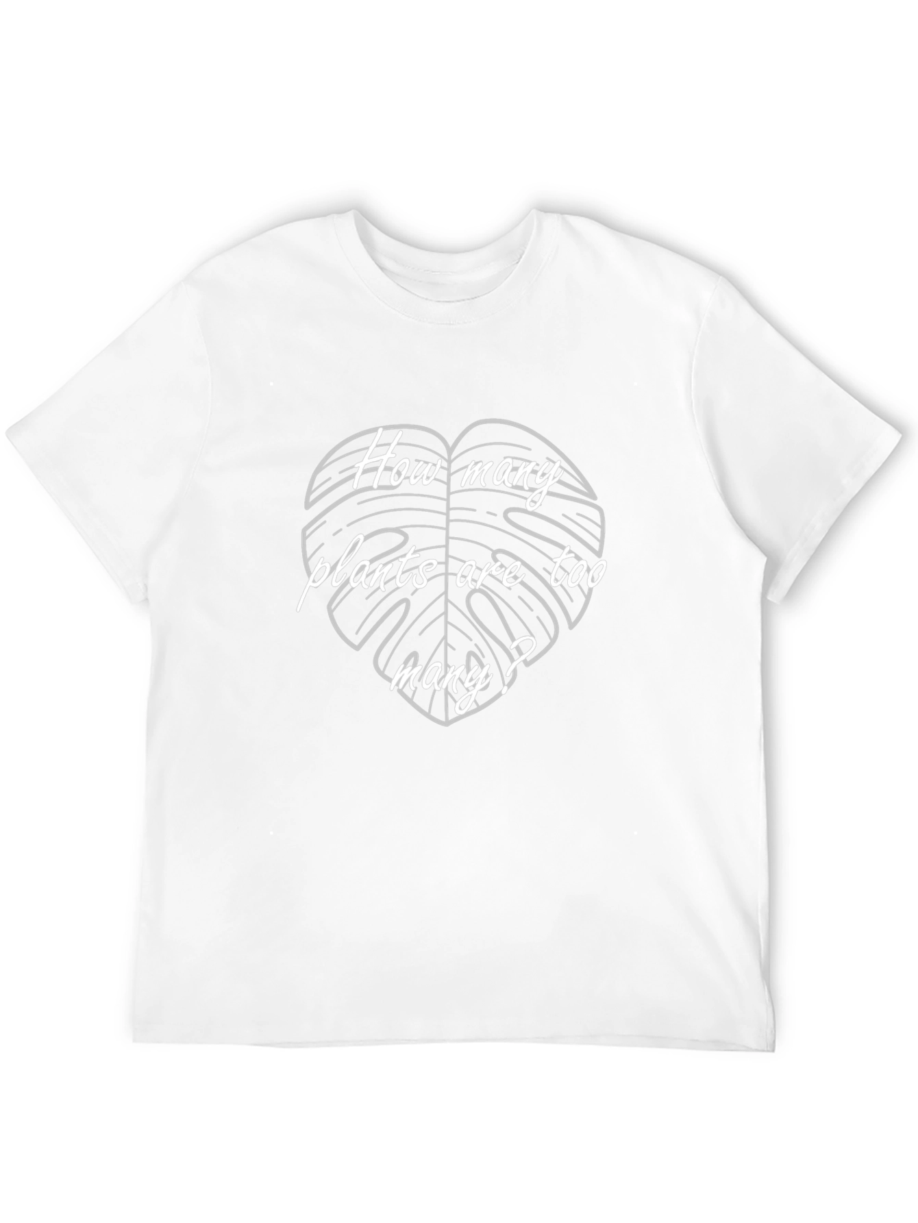 How Many Plants Too Many? Graphic Tee