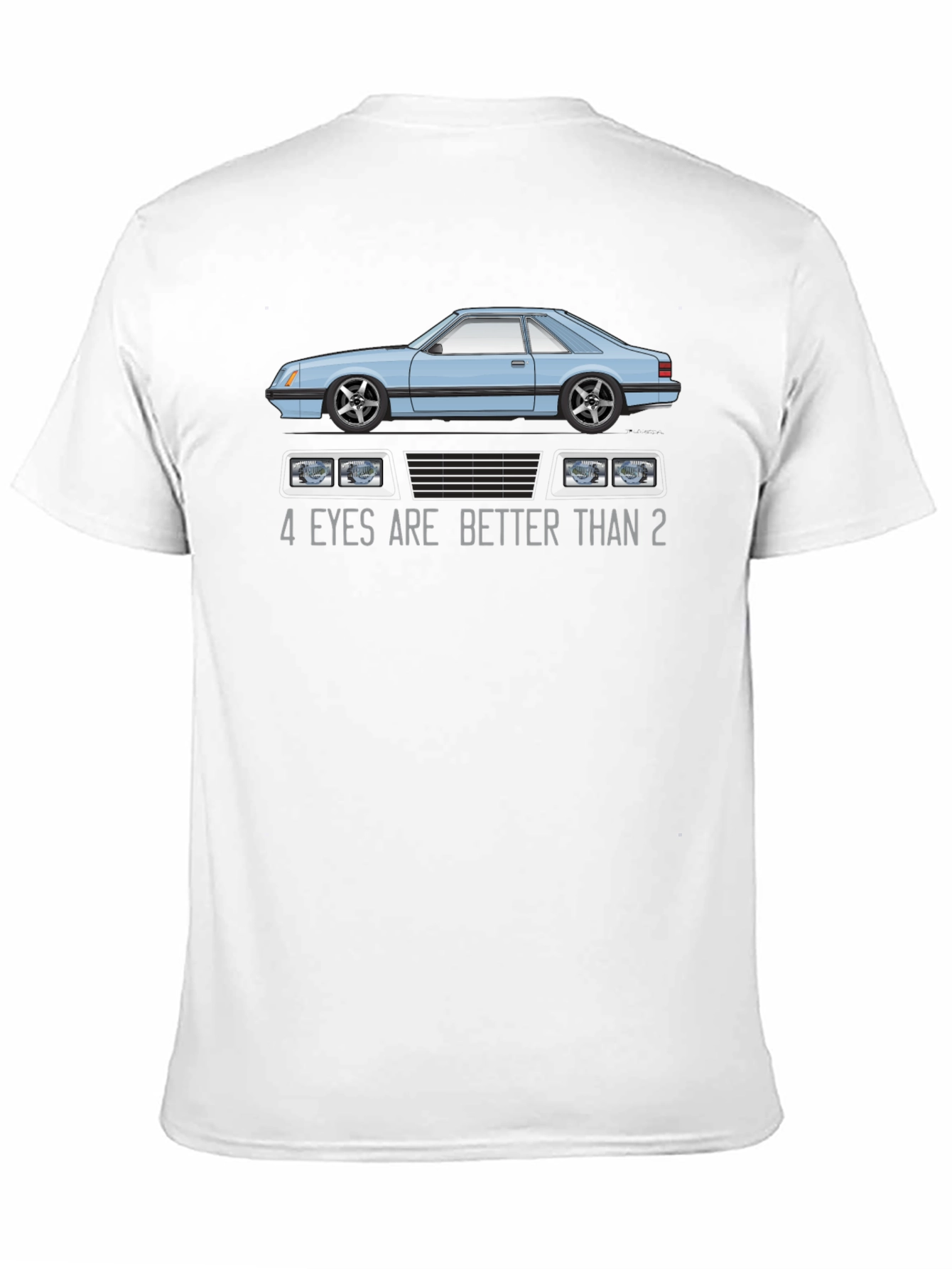 4 Eyes Are Better Than 2 Graphic Tee