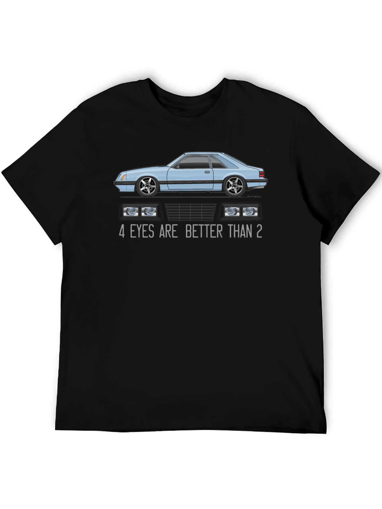 4 Eyes Are Better Than 2 Graphic Tee