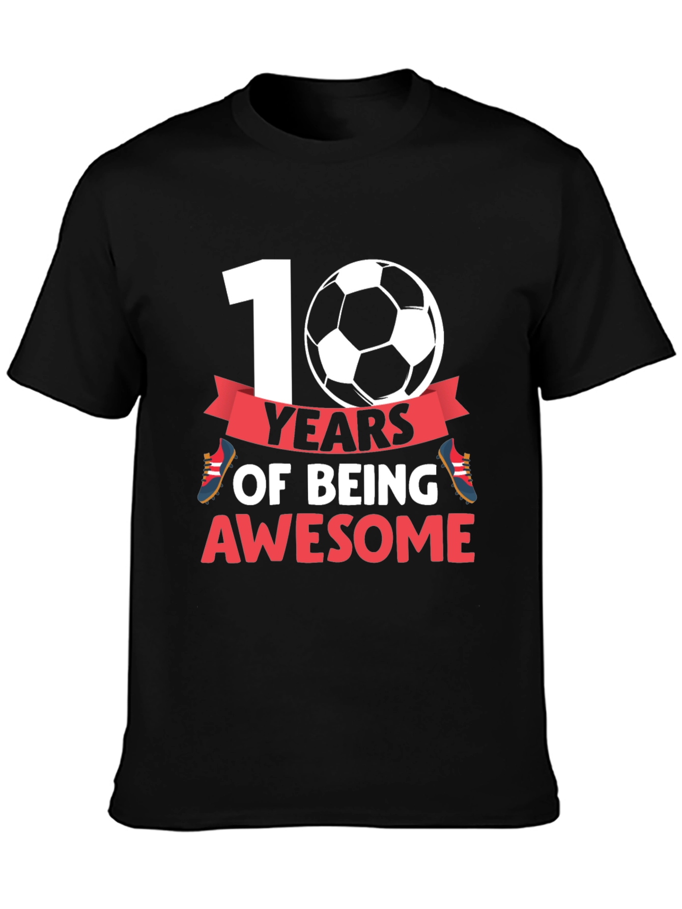 10 Years Of Being Awesome Soccer T-Shirt