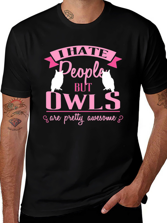 I Hate People But Owls T-Shirt