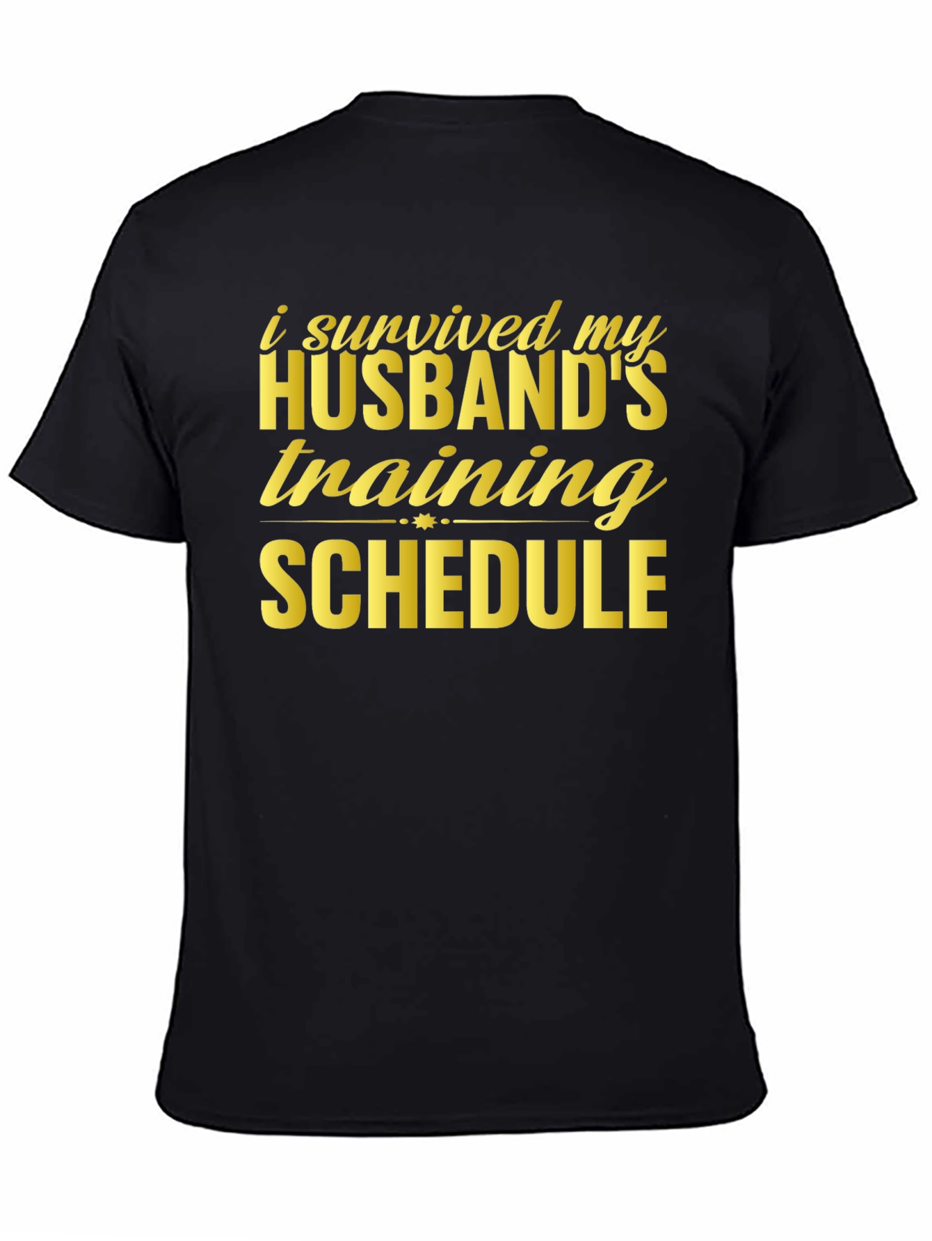 Husbands Training Schedule Survivor T-Shirt