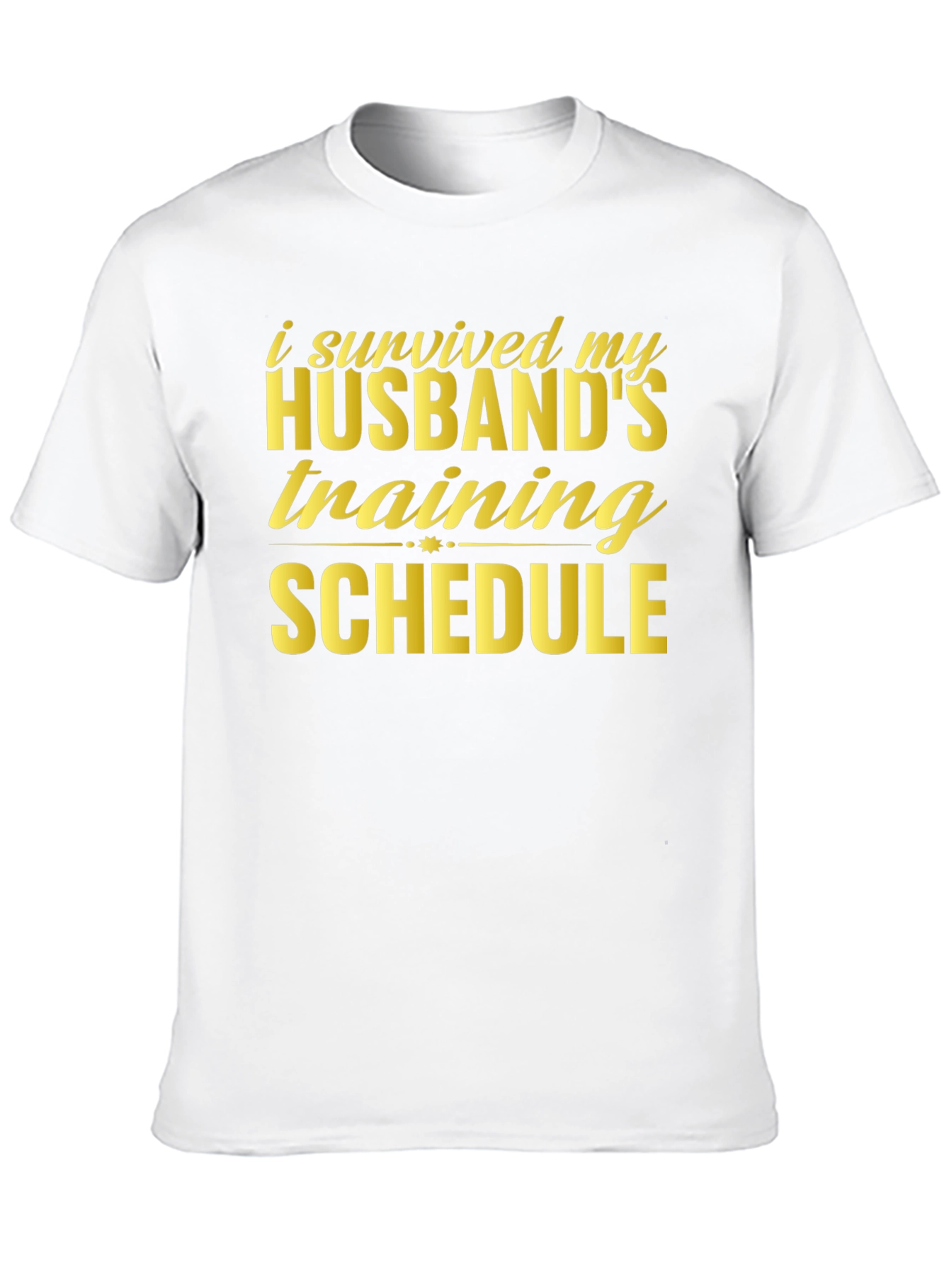 Husbands Training Schedule Survivor T-Shirt