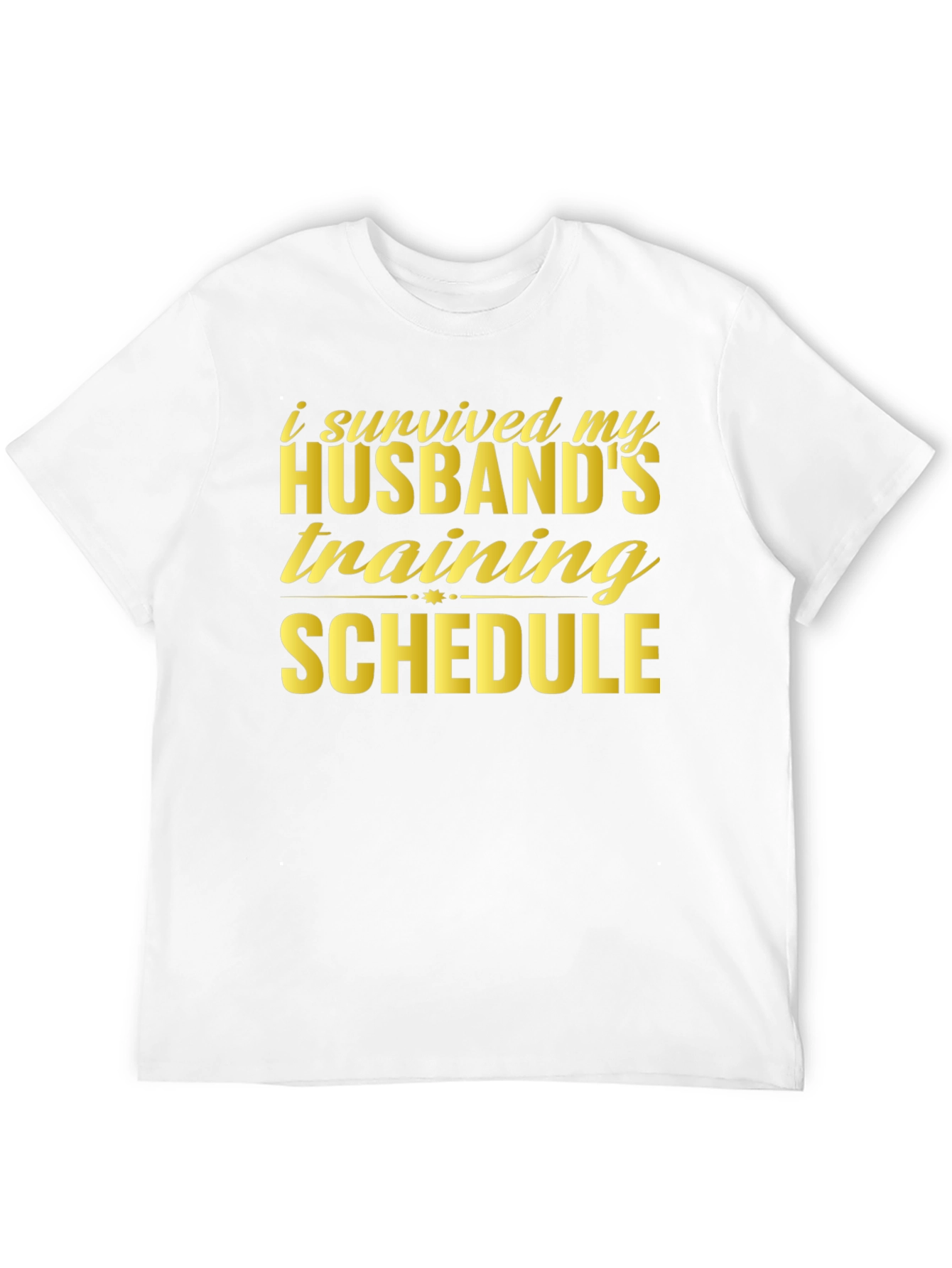 Husbands Training Schedule Survivor T-Shirt