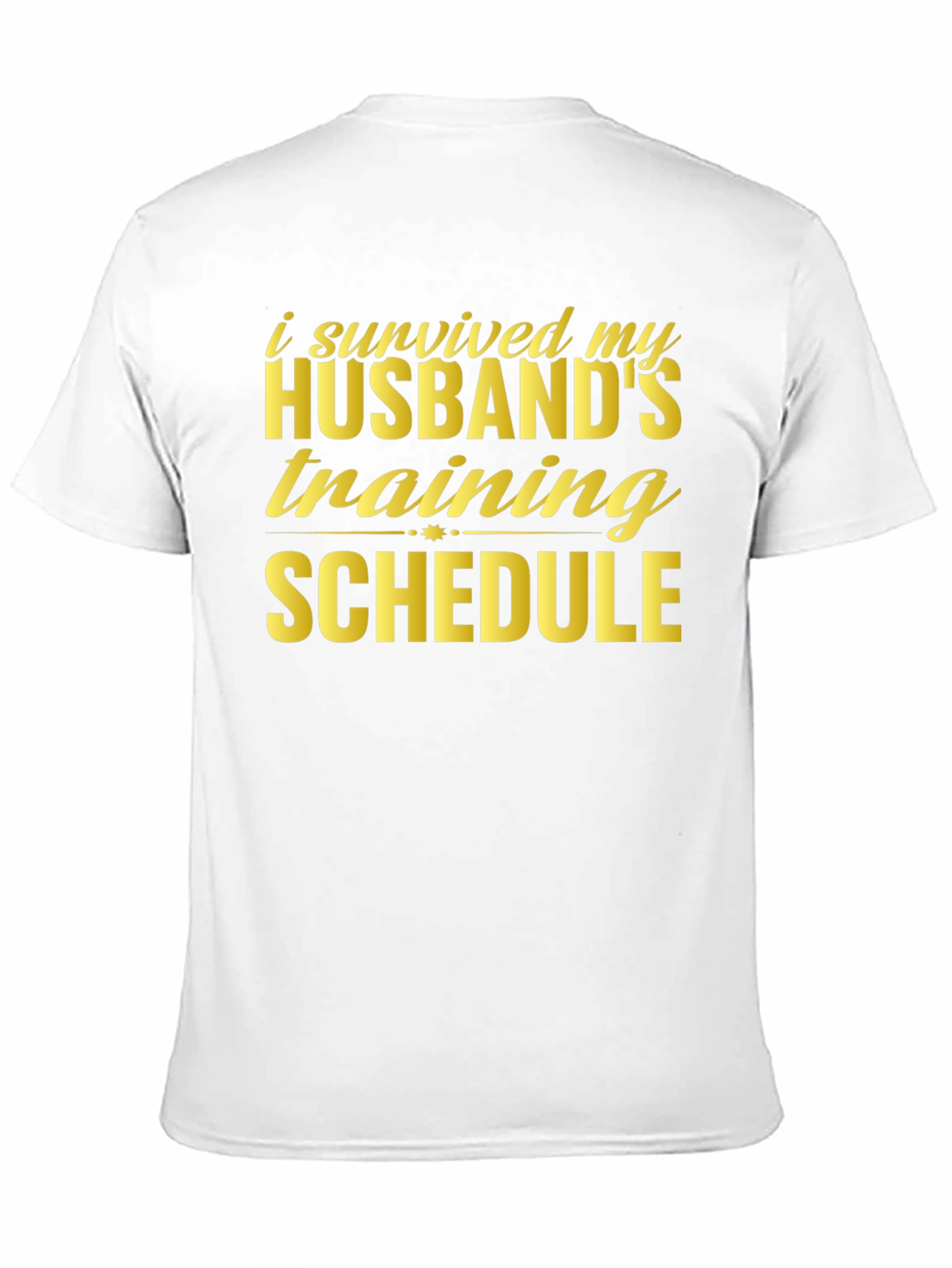 Husbands Training Schedule Survivor T-Shirt
