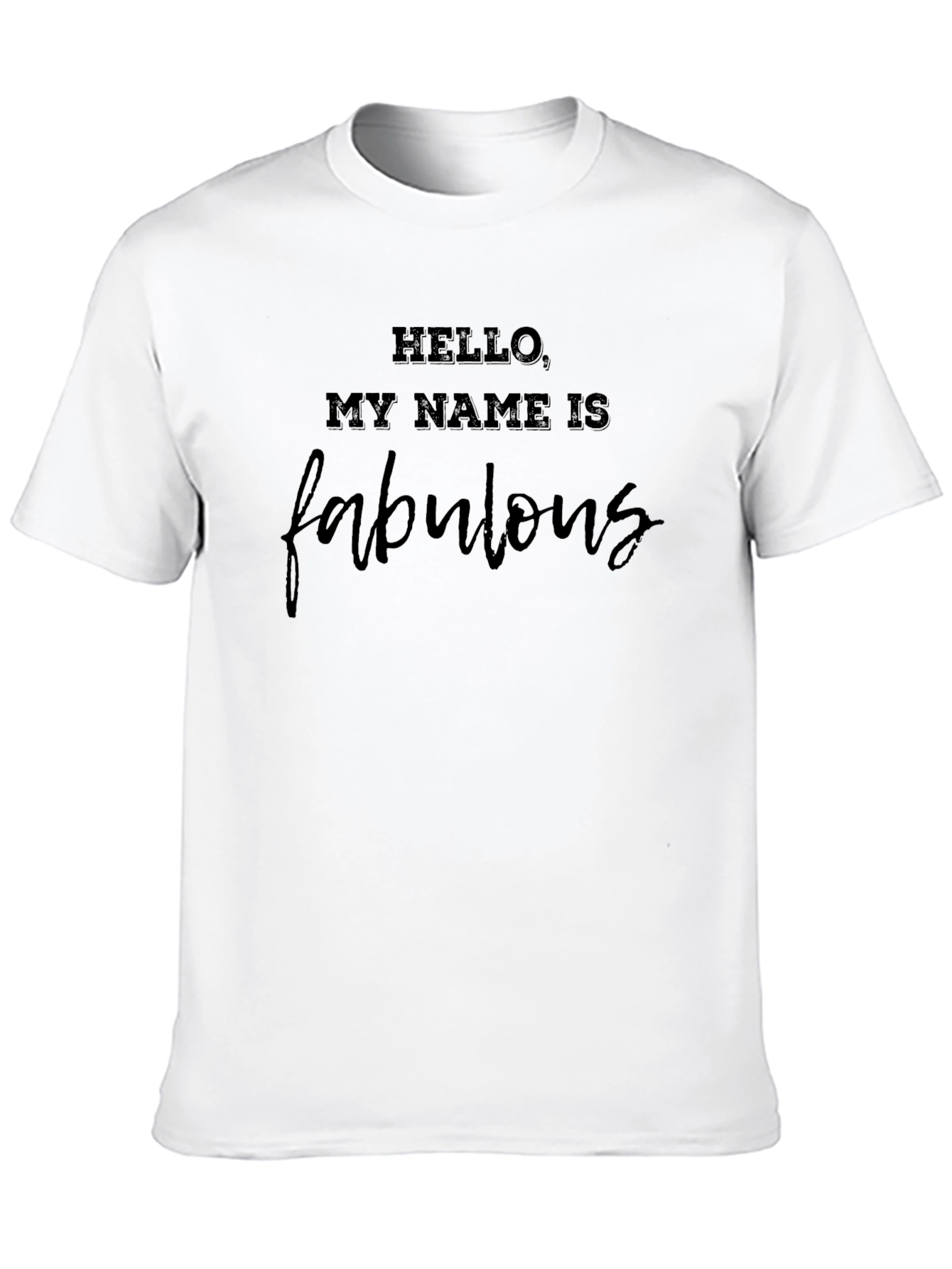 Hello My Name is Fabulous Black T-Shirt