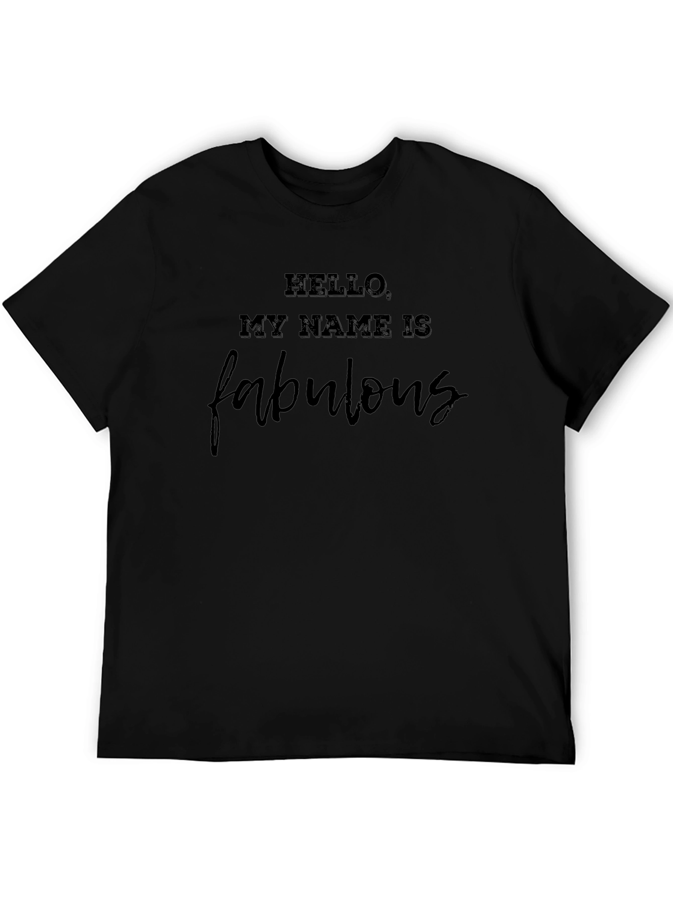 Hello My Name is Fabulous Black T-Shirt
