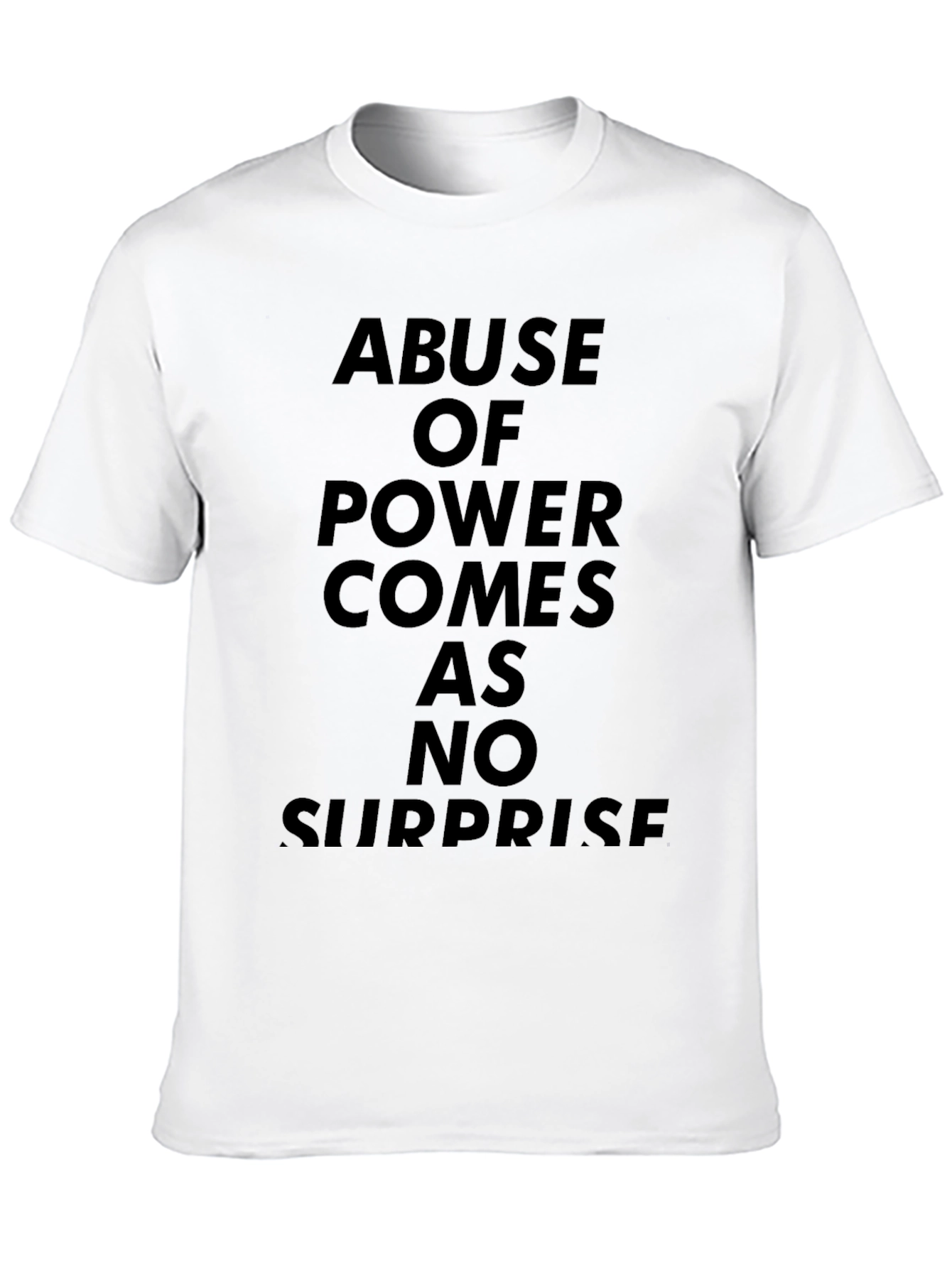 Abuse of Power T-Shirt - Statement Tee