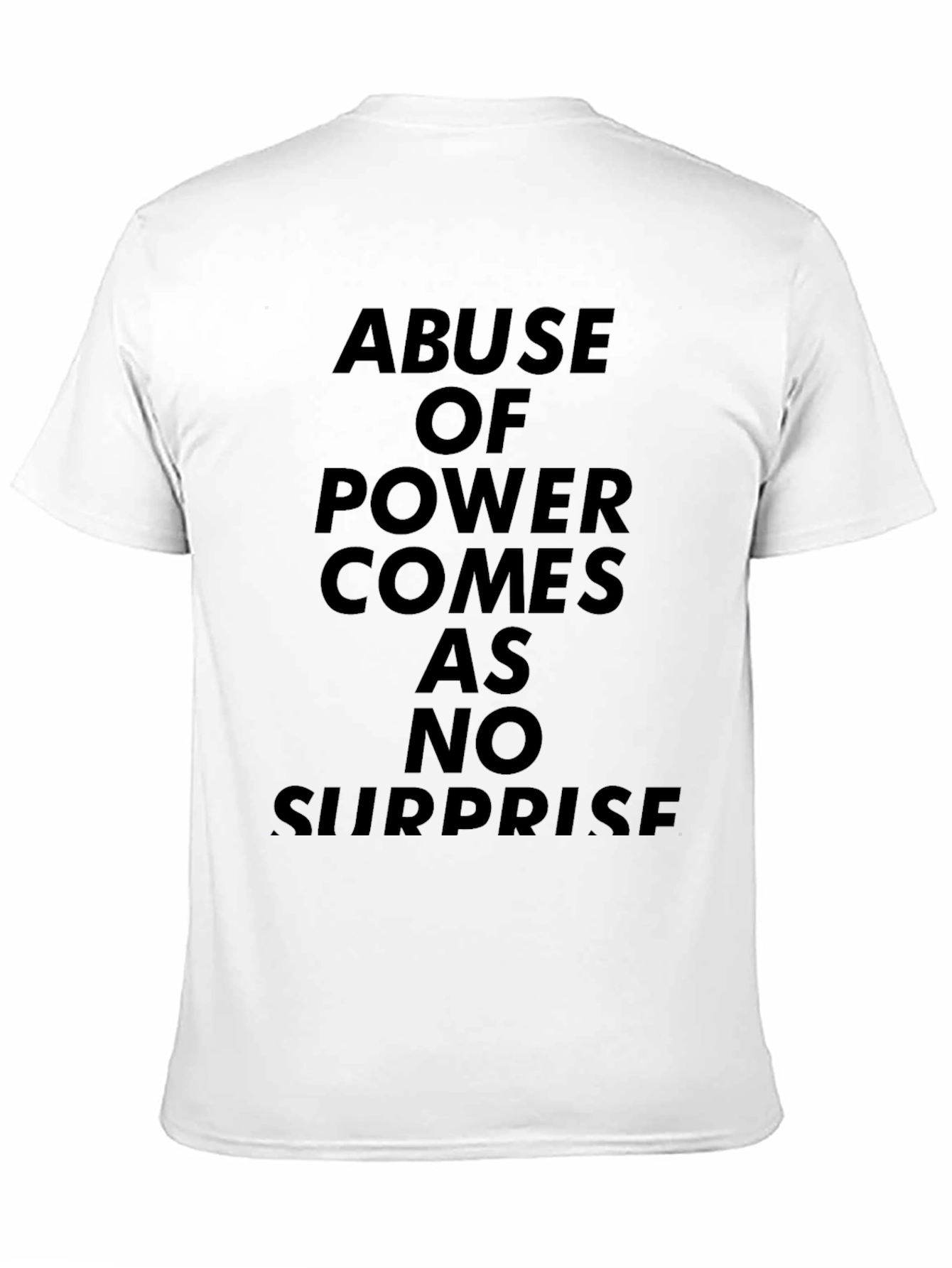 Abuse of Power T-Shirt - Statement Tee