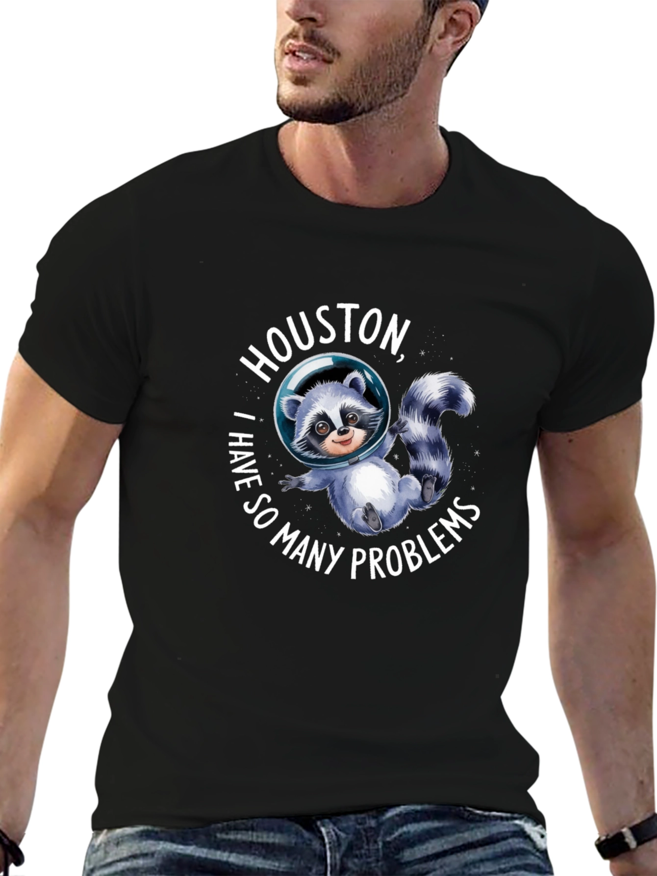 Houston I Have So Many Problems Raccoon T-Shirt