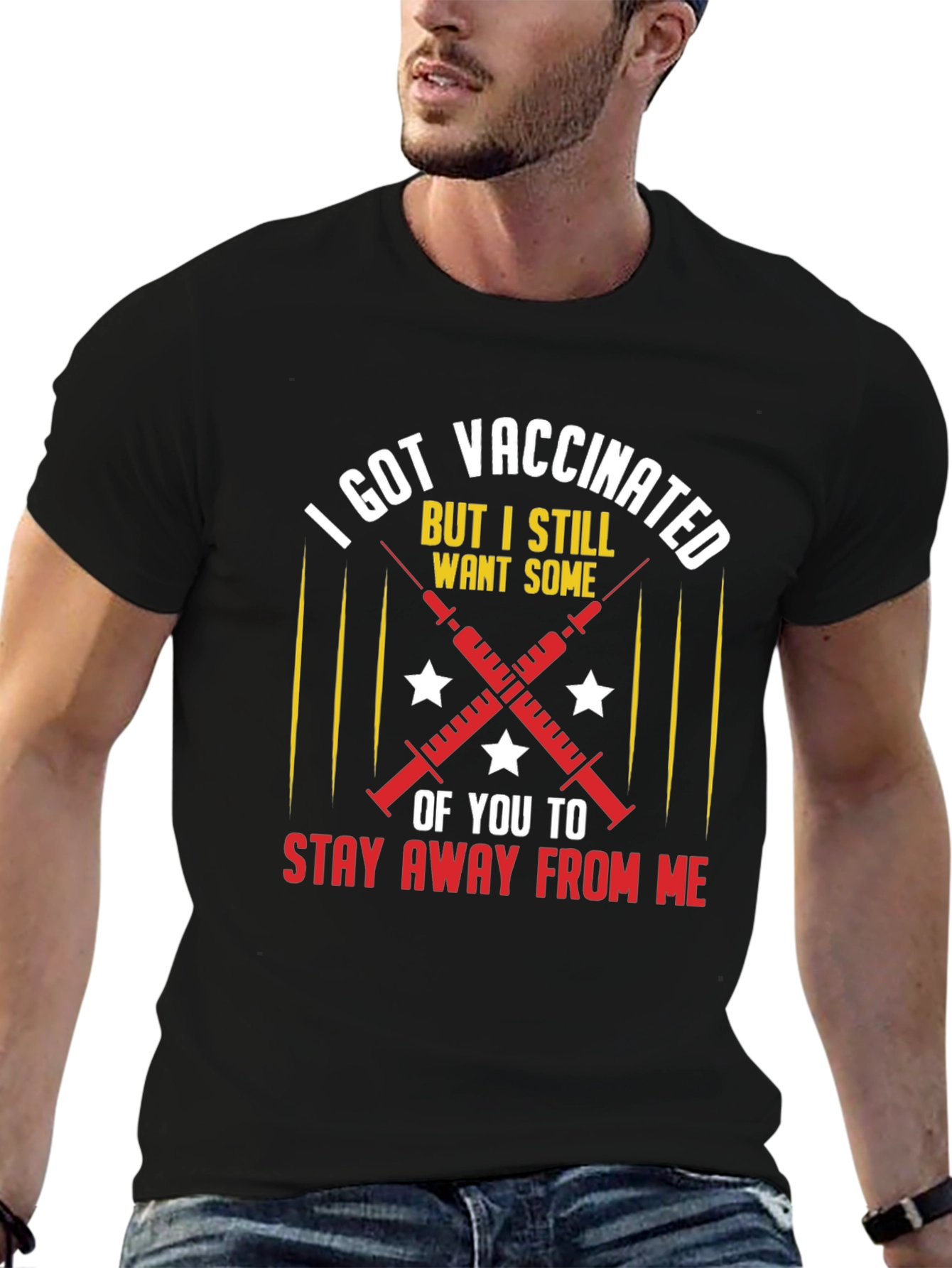 I Got Vaccinated T-Shirt: Stay Away From Me!