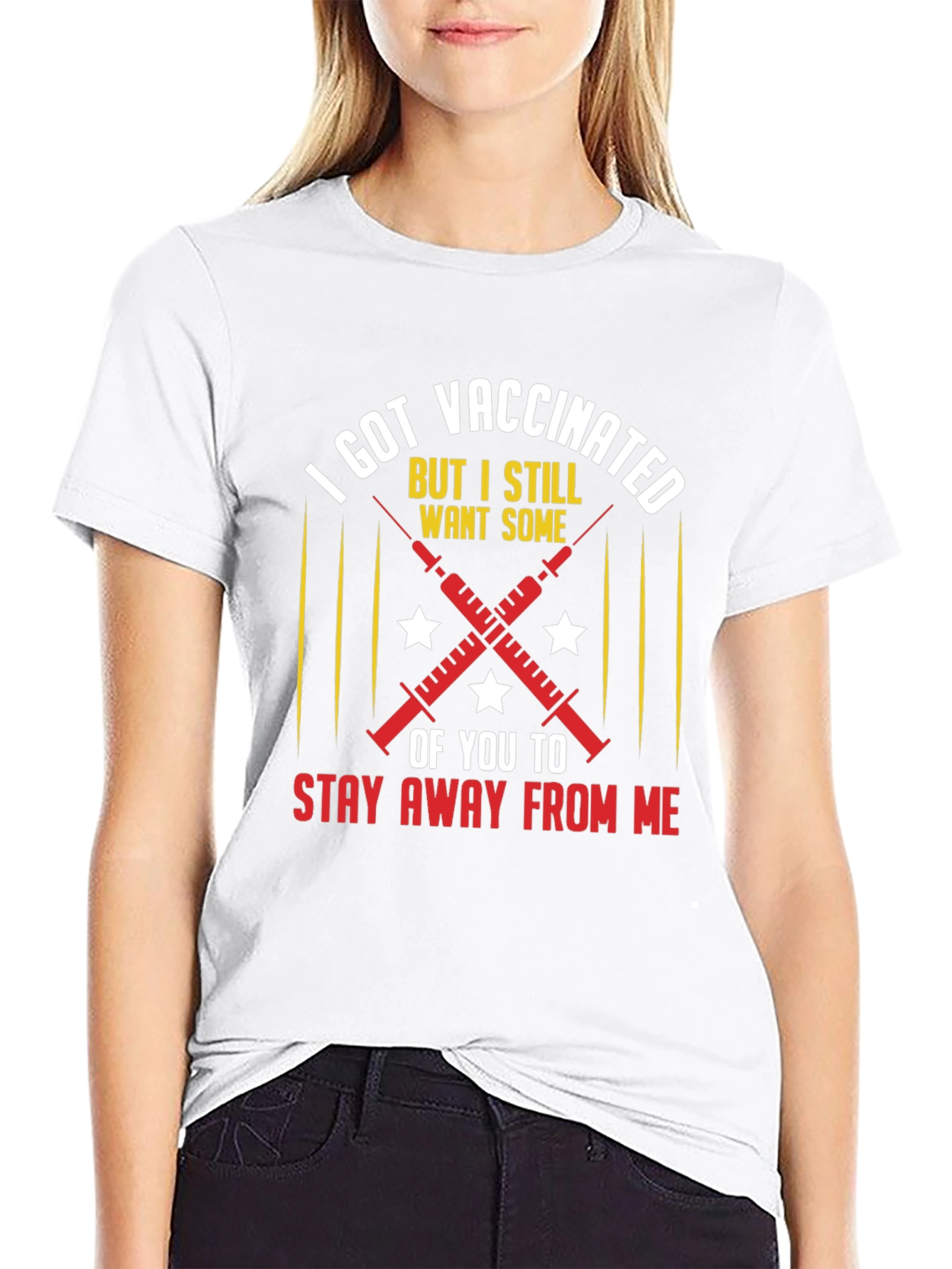I Got Vaccinated T-Shirt: Stay Away From Me!