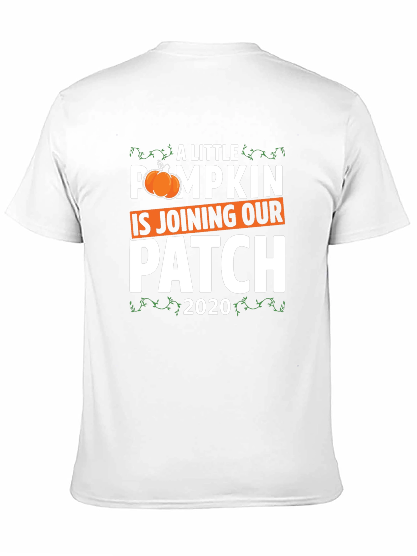 A Little Pumpkin Joining Our Patch 2020 T-Shirt