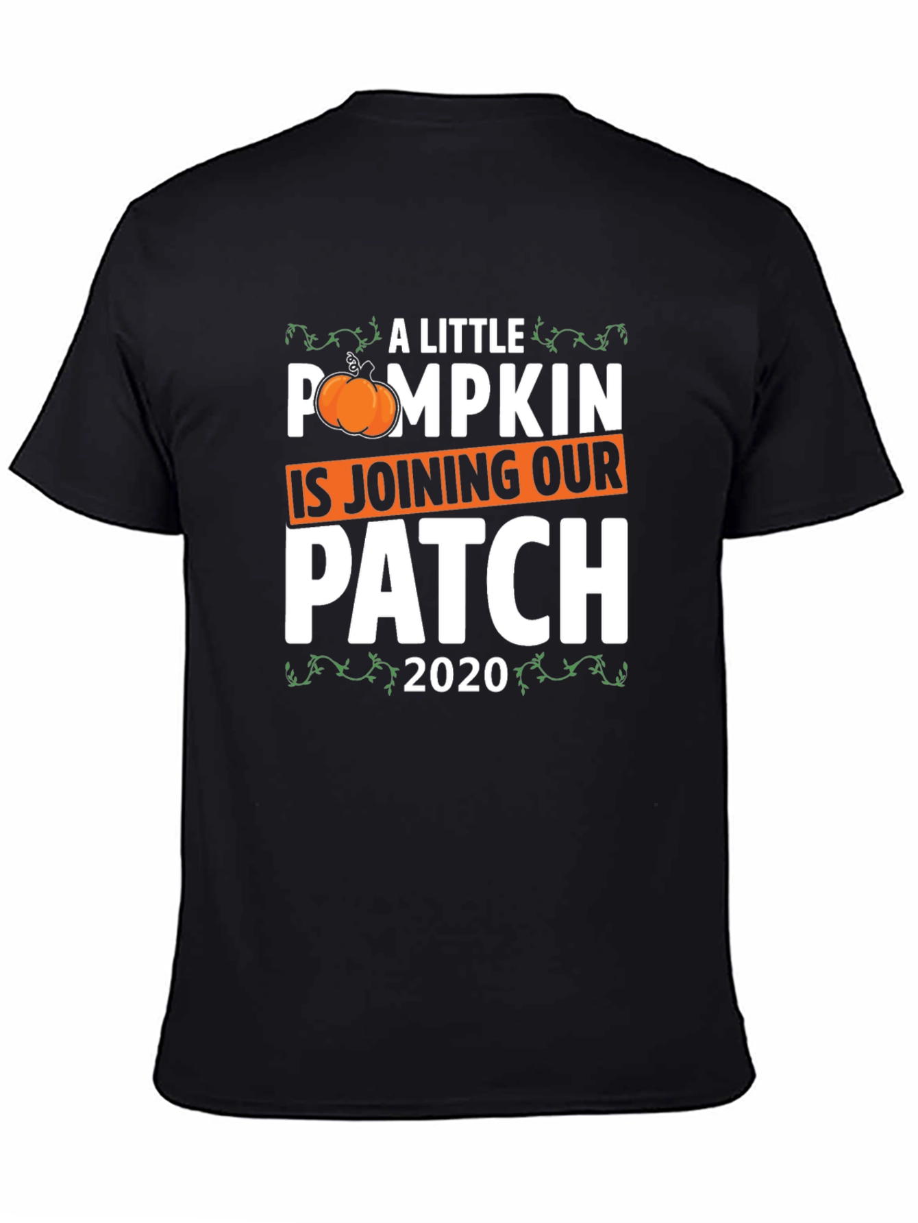 A Little Pumpkin Joining Our Patch 2020 T-Shirt