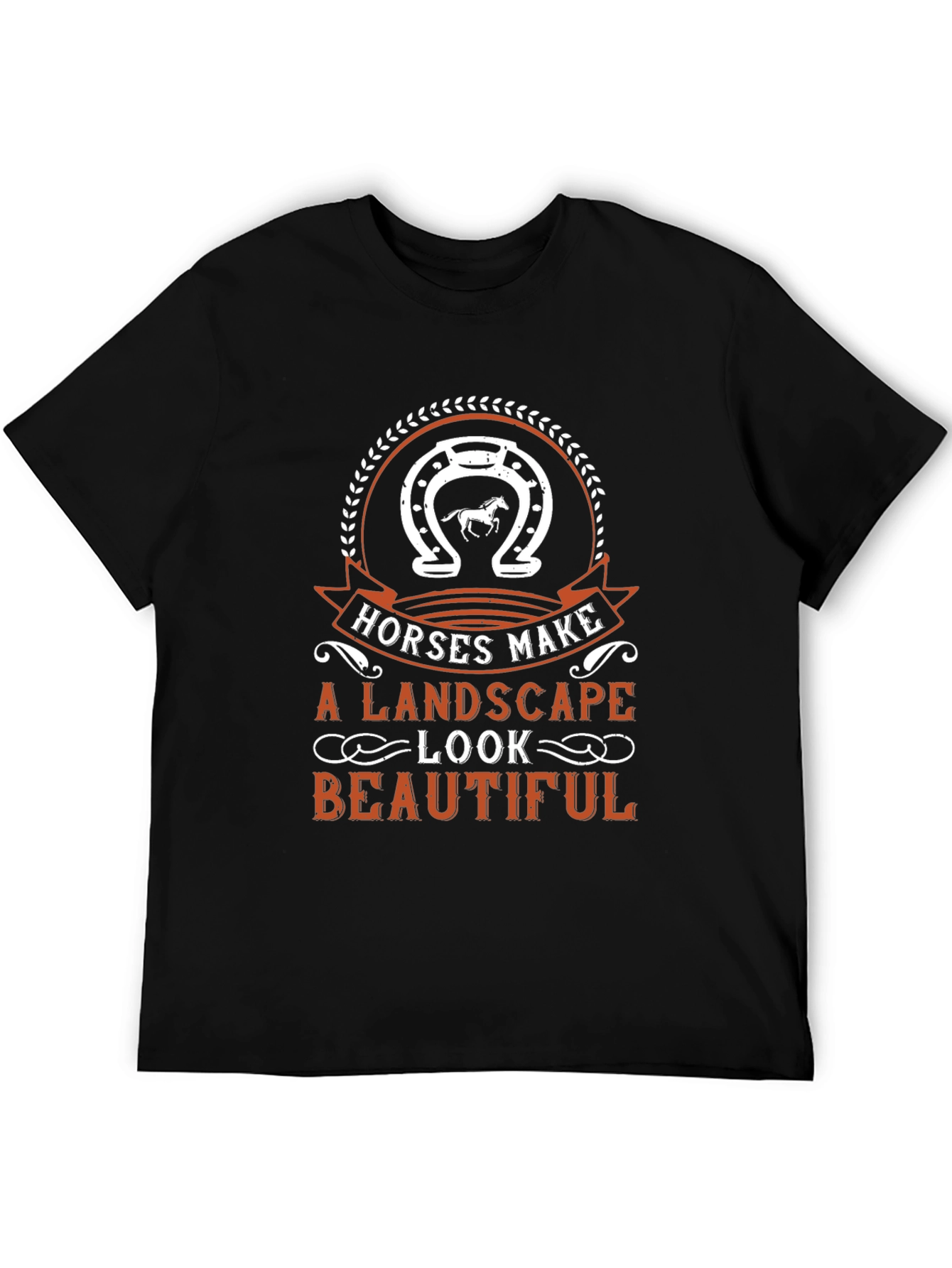 Horses Make a Landscape Look Beautiful T-Shirt