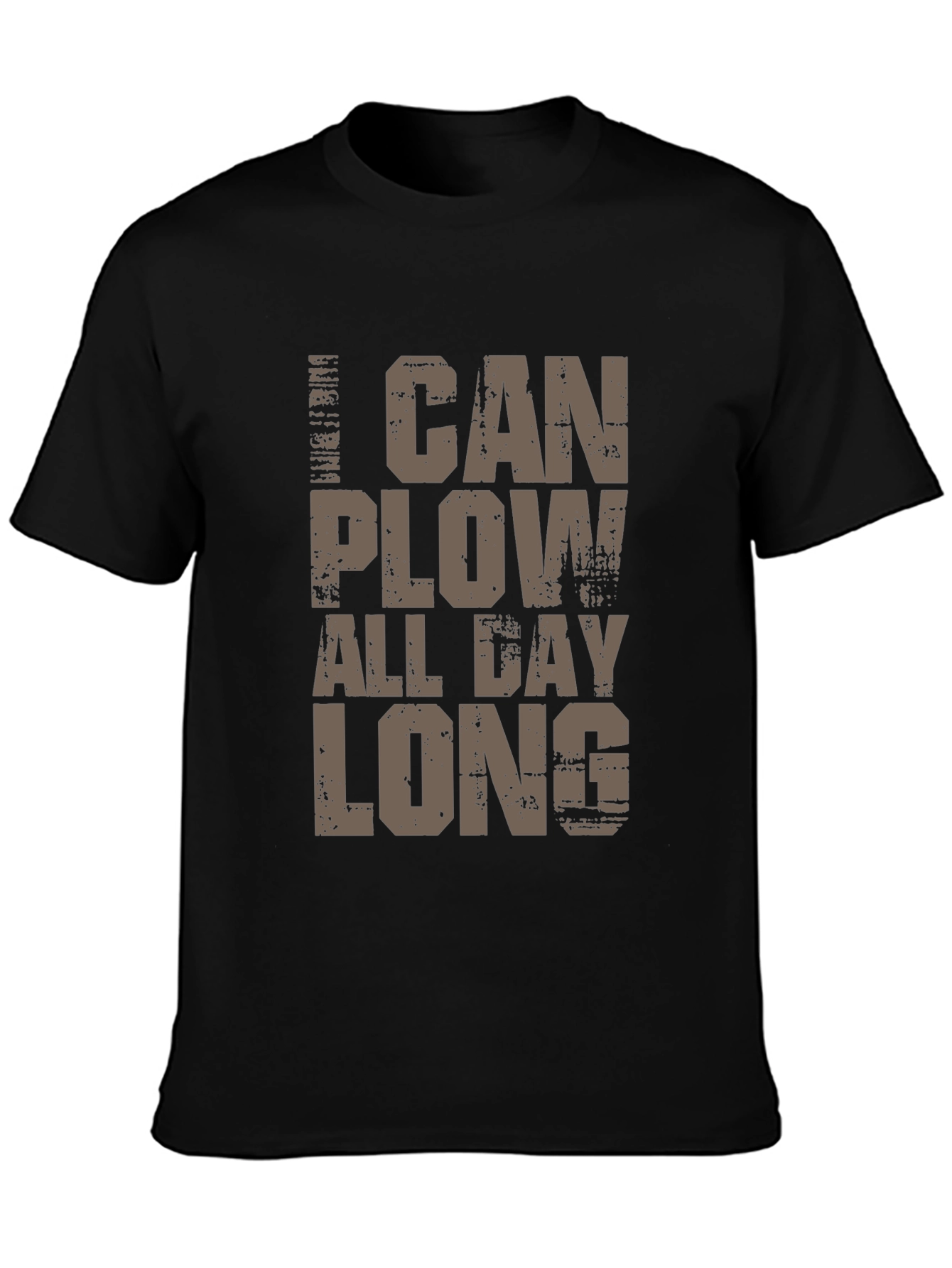 I Can Plow All Day Long Black T-Shirt