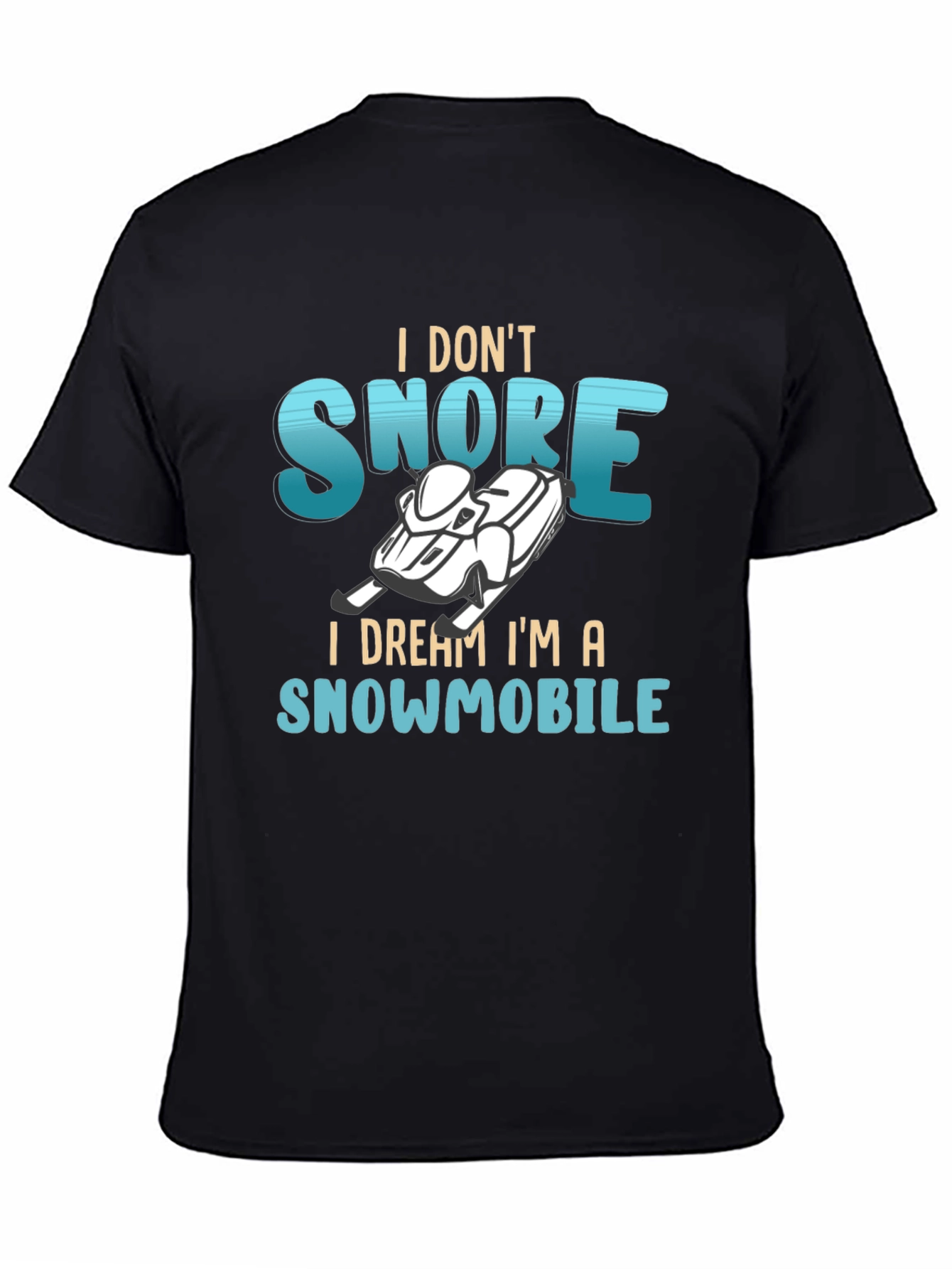I Dream Im a Snowmobile Graphic Tee