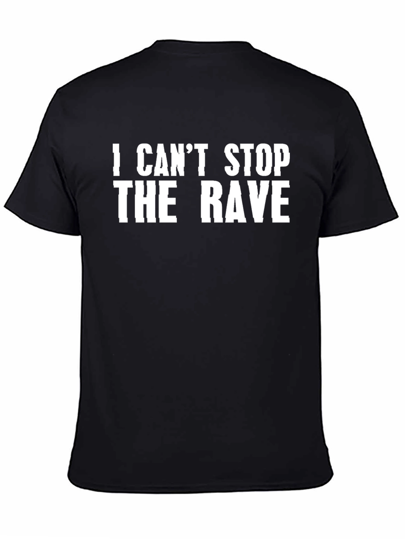 I Cant Stop The Rave Graphic Tee