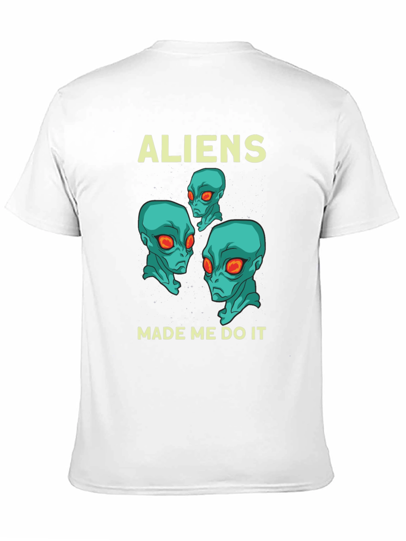 Aliens Made Me Do It Graphic T-Shirt