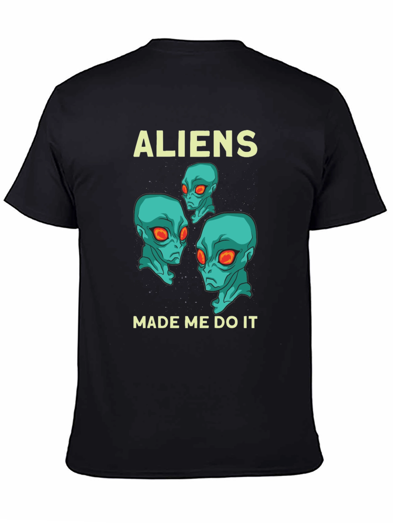 Aliens Made Me Do It Graphic T-Shirt
