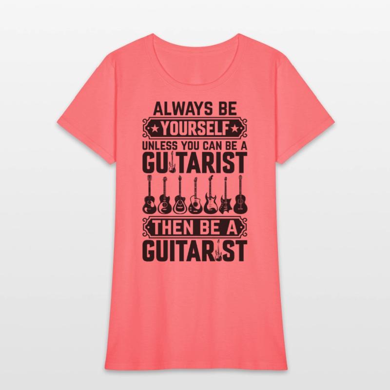 Guitarist - Always Be Yourself Unless You Can Be A