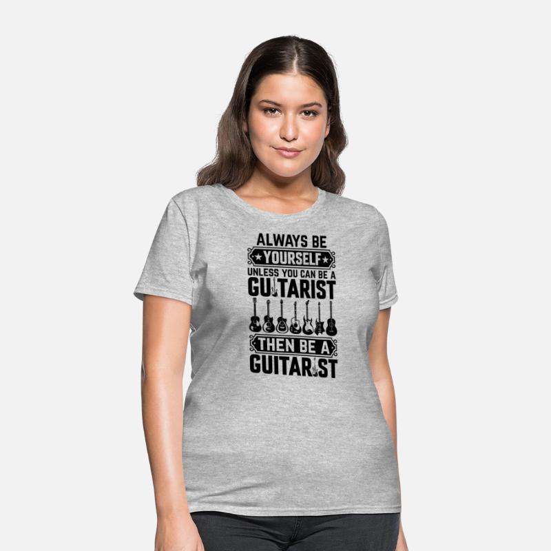 Guitarist - Always Be Yourself Unless You Can Be A