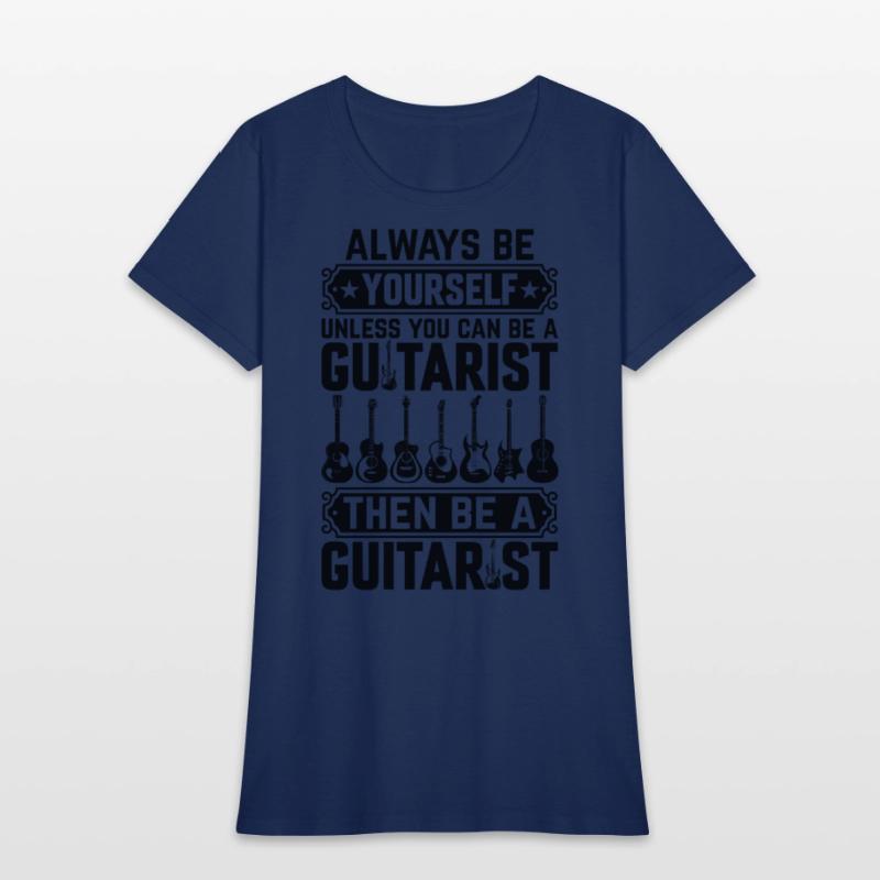 Guitarist - Always Be Yourself Unless You Can Be A