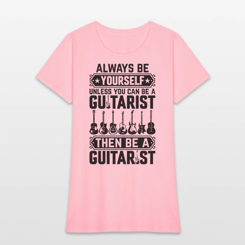 Guitarist - Always Be Yourself Unless You Can Be A