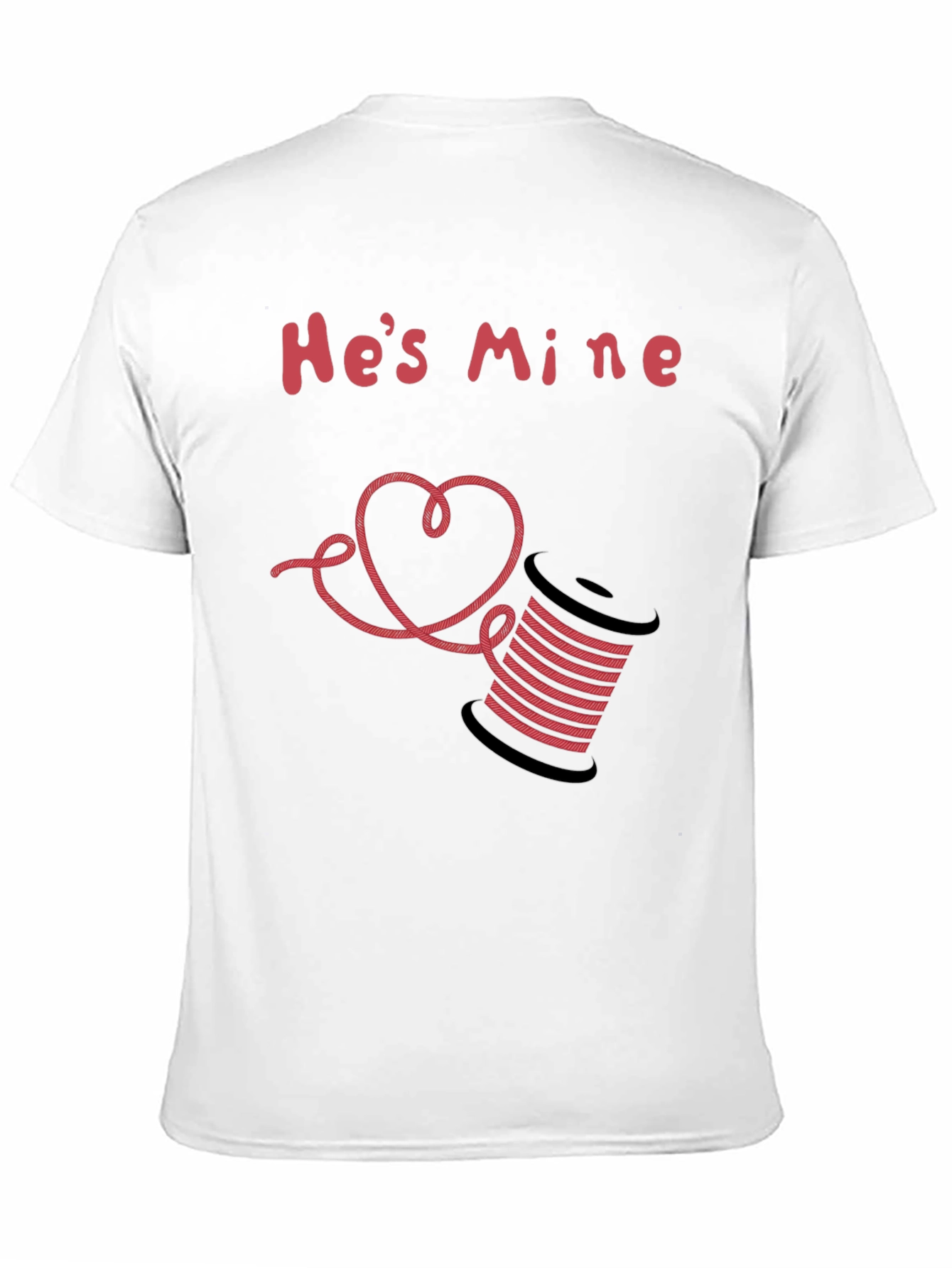 Hes Mine T-Shirt - Thread Spool & Heart Design