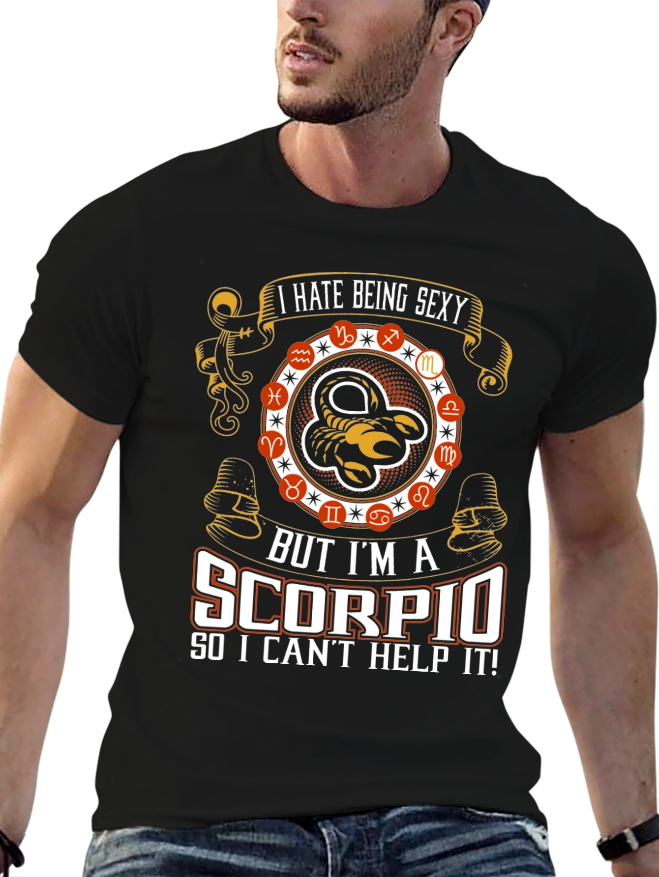 I Hate Being Sexy Scorpio T-Shirt