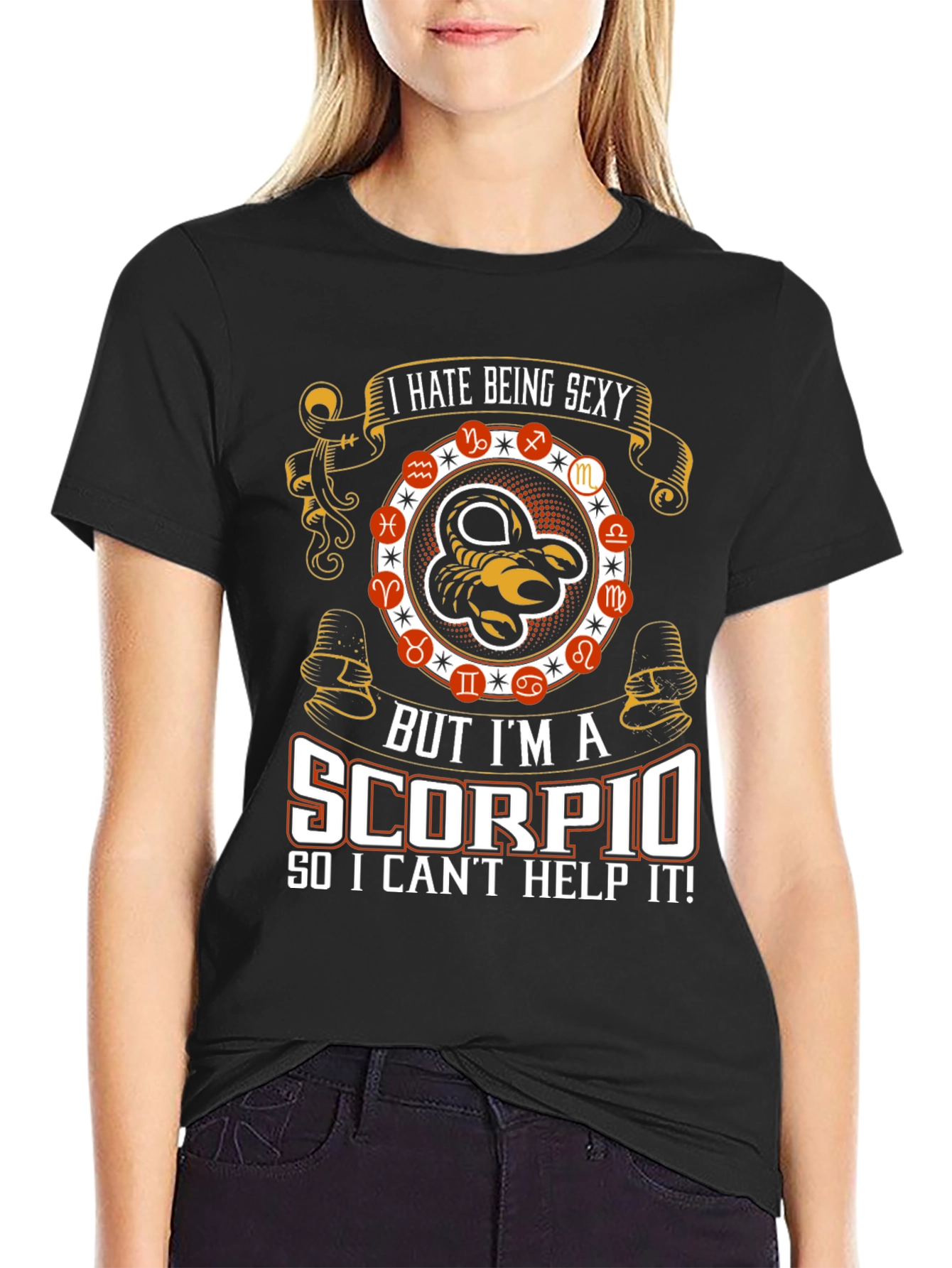 I Hate Being Sexy Scorpio T-Shirt