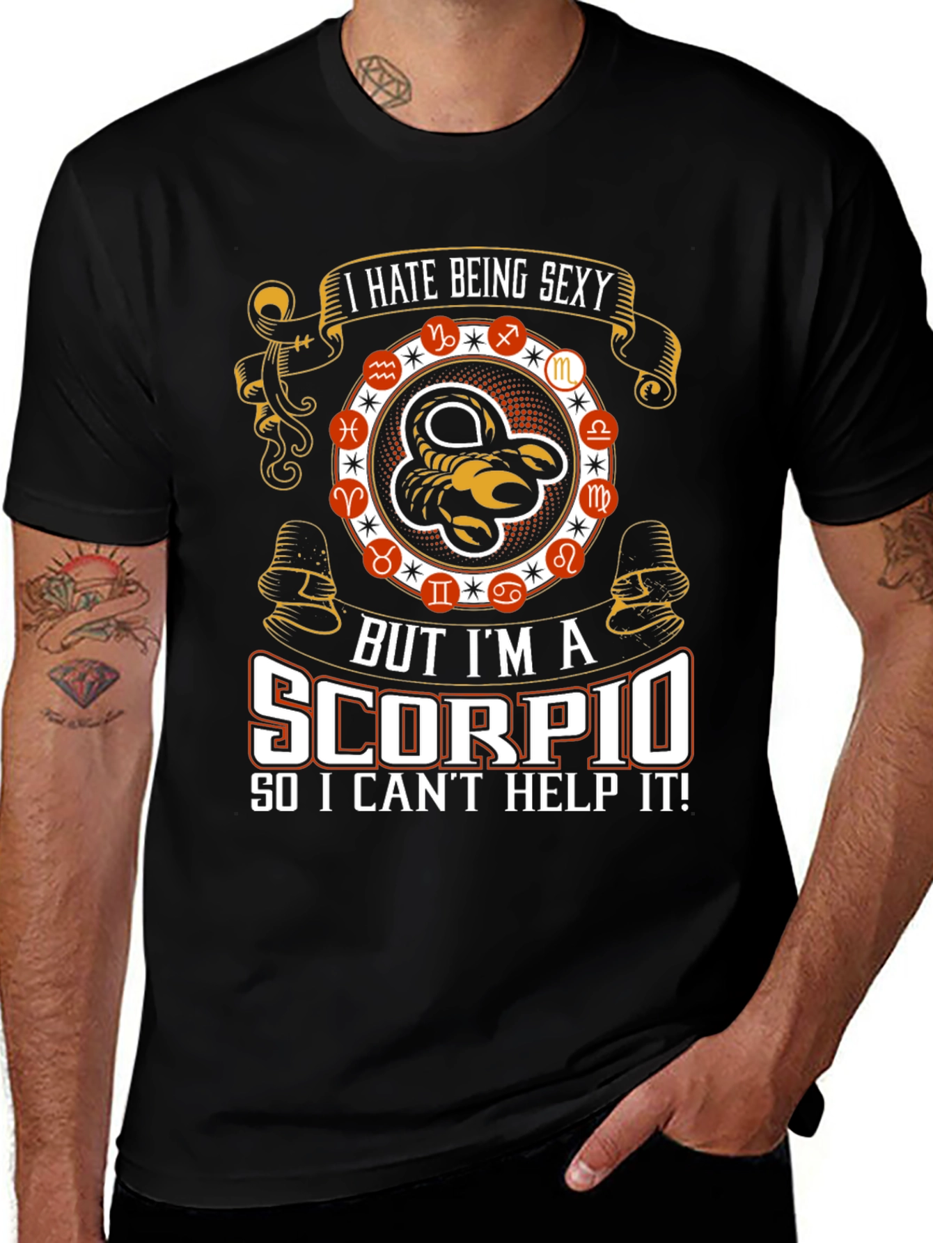 I Hate Being Sexy Scorpio T-Shirt