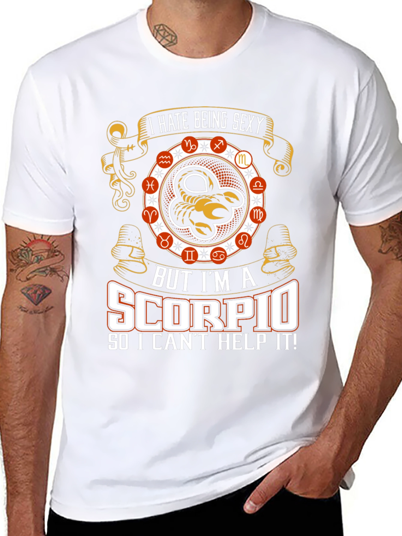 I Hate Being Sexy Scorpio T-Shirt